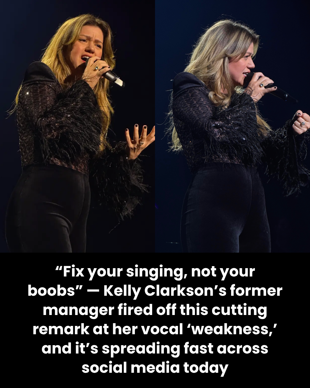 “Fix your singing, not your boobs” — Kelly Clarkson’s former manager fired off this cutting remark at her vocal ‘weakness,’ and it’s spreading fast across social media today