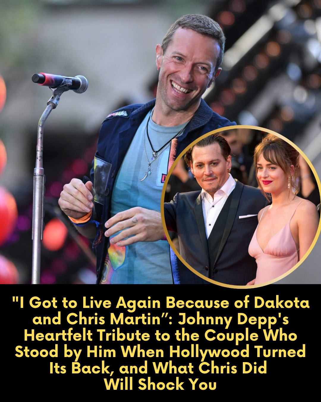 “I Got to Live Again Because of Dakota and Chris Martin’’: Johnny Depp’s Heartfelt Tribute to the Couple Who Stood by Him When Hollywood Turned Its Back, and What Chris Did  Will Shock You