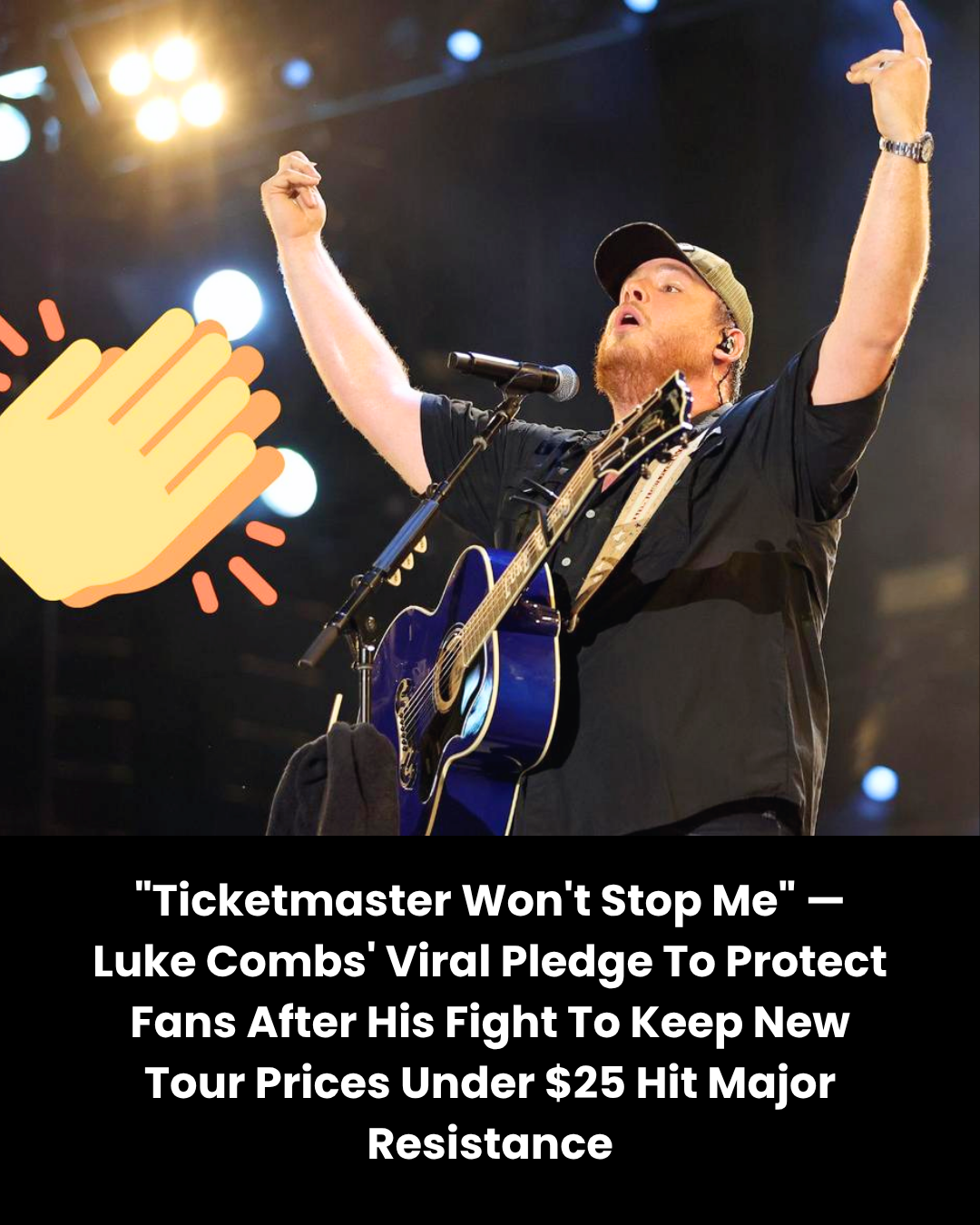 “Ticketmaster Won’t Stop Me” — Luke Combs’ Viral Pledge To Protect Fans After His Fight To Keep New Tour Prices Under $25 Hit Major Resistance