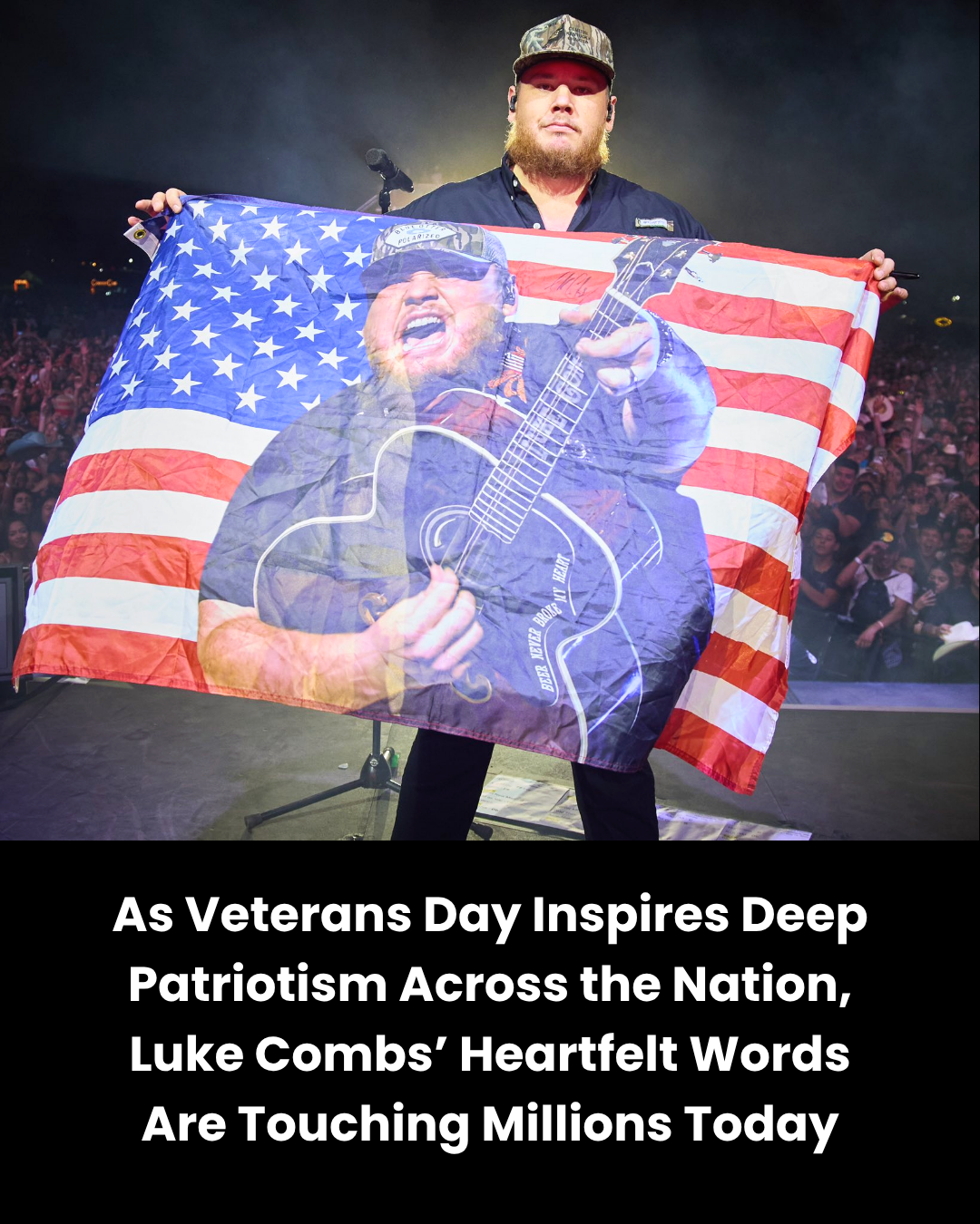 As Veterans Day Inspires Deep Patriotism Across the Nation, Luke Combs’ Heartfelt Words Are Touching Millions Today