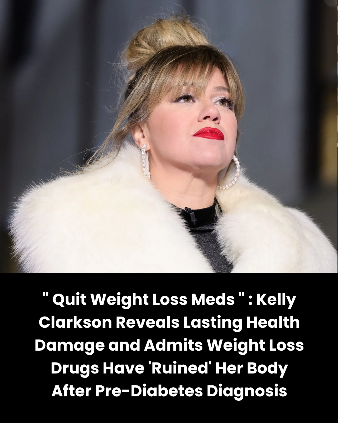 ” Quit Weight Loss Meds ” : Kelly Clarkson Reveals Lasting Health Damage and Admits Weight Loss Drugs Have ‘Ruined’ Her Body After Pre-Diabetes Diagnosis