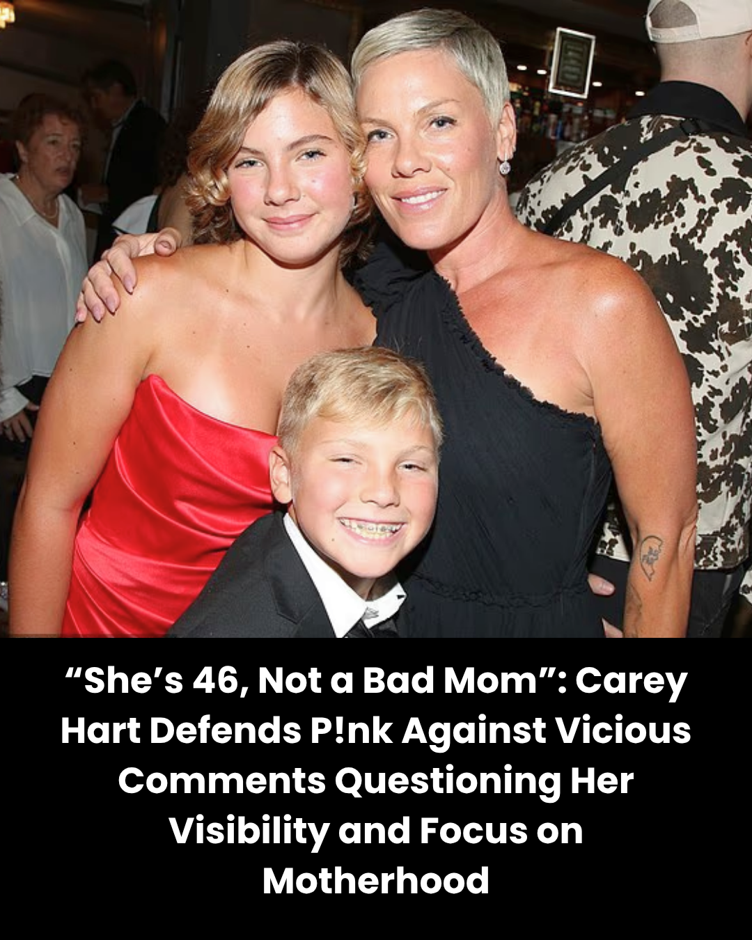 “She’s 46, Not a Bad Mom”: Carey Hart Defends P!nk Against Vicious Comments Questioning Her Visibility and Focus on Motherhood