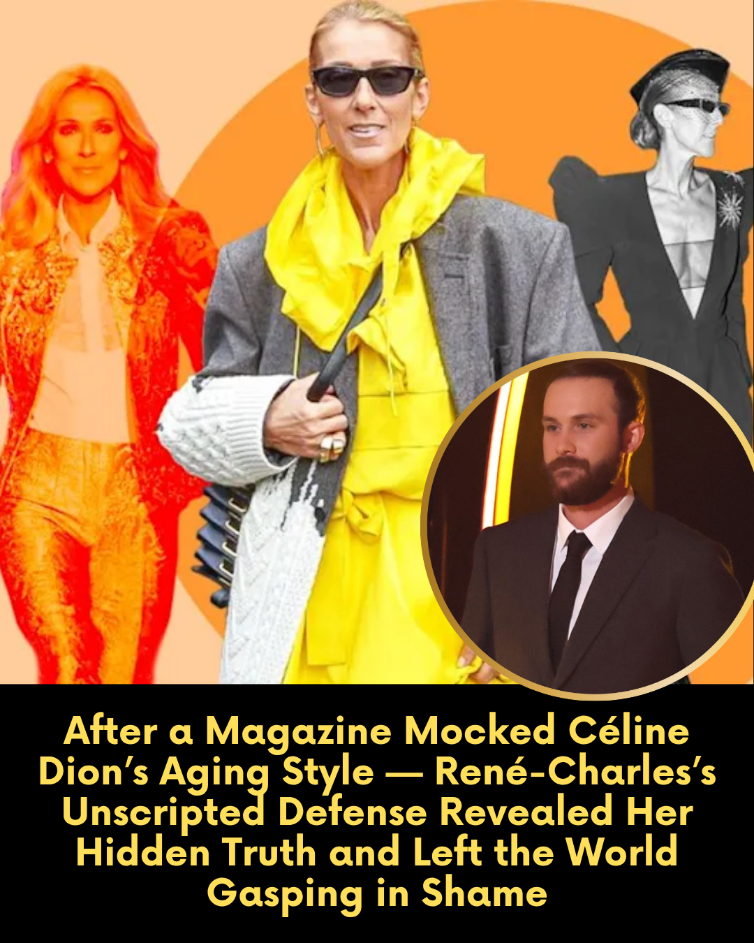 After a Magazine Mocked Céline Dion’s Aging Style — René-Charles’s Unscripted Defense Revealed Her Hidden Truth and Left the World Gasping in Shame