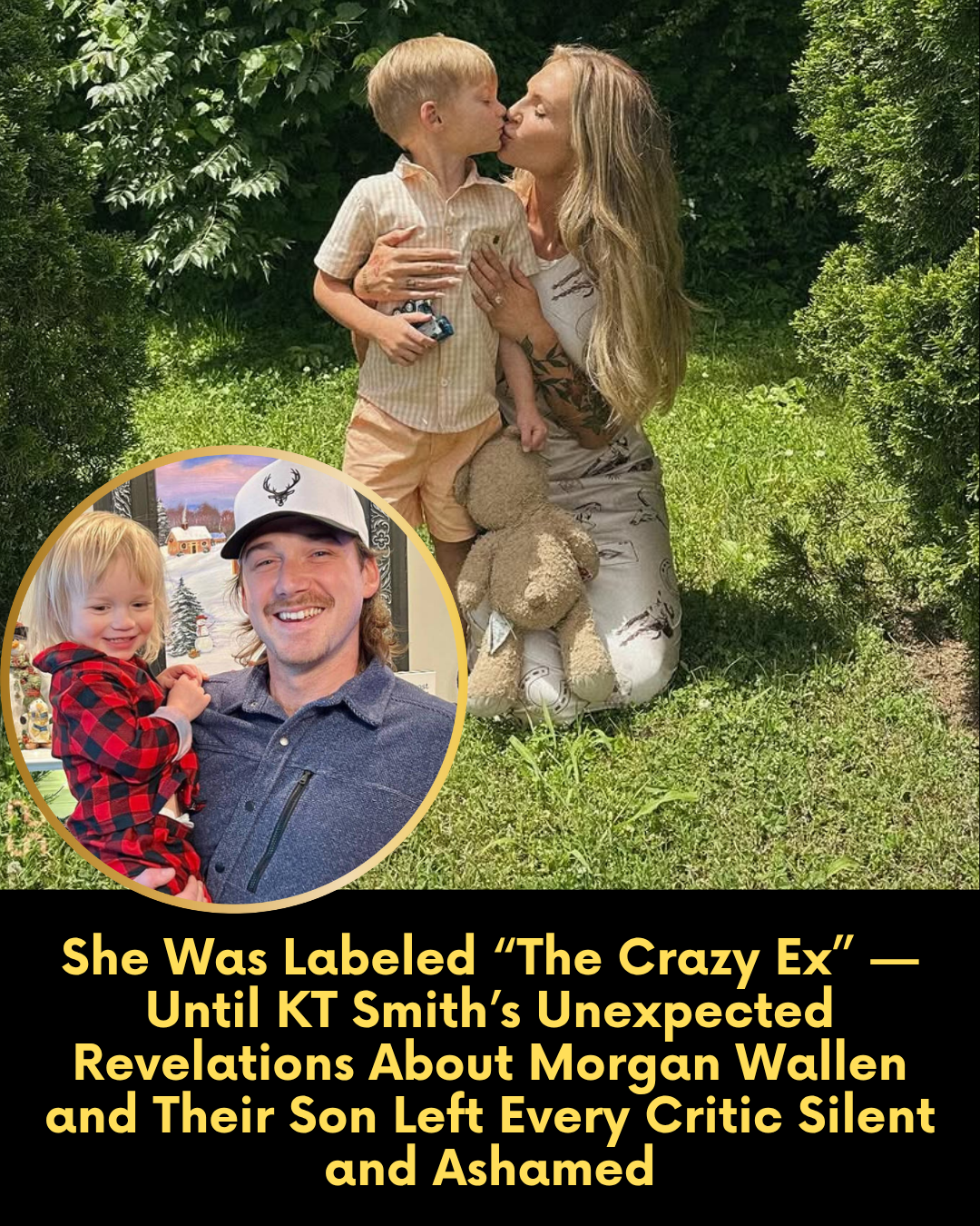 She Was Labeled “The Crazy Ex” — Until KT Smith’s Unexpected Revelations About Morgan Wallen and Their Son Left Every Critic Silent and Ashamed