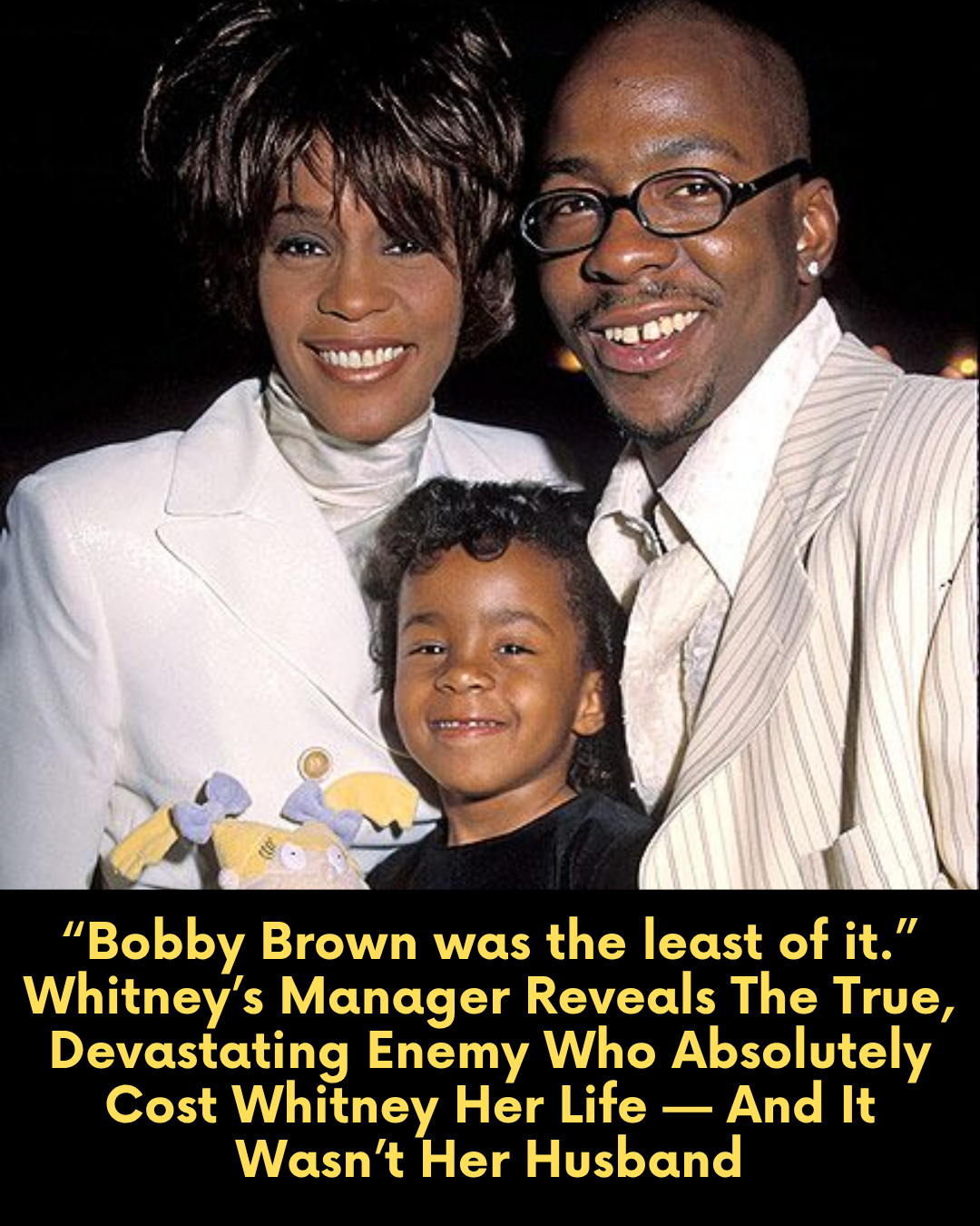 “Bobby Brown was the least of it.” Whitney’s Manager Reveals The True, Devastating Enemy Who Absolutely Cost Whitney Her Life — And It Wasn’t Her Husband.