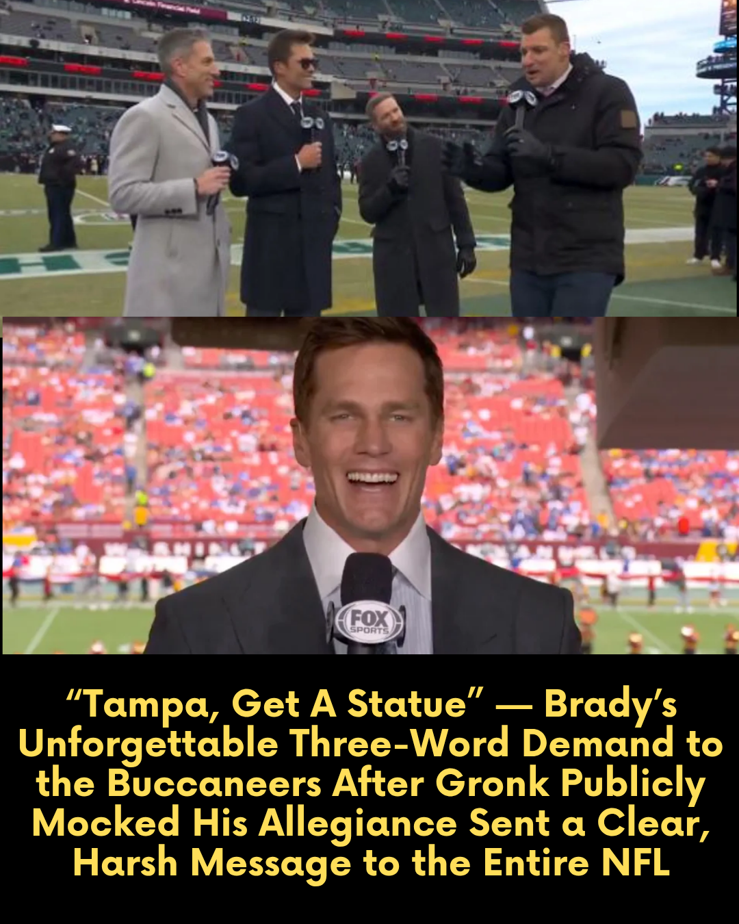 “Tampa, Get A Statue” — Brady’s Unforgettable Three-Word Demand to the Buccaneers After Gronk Publicly Mocked His Allegiance Sent a Clear, Harsh Message to the Entire NFL