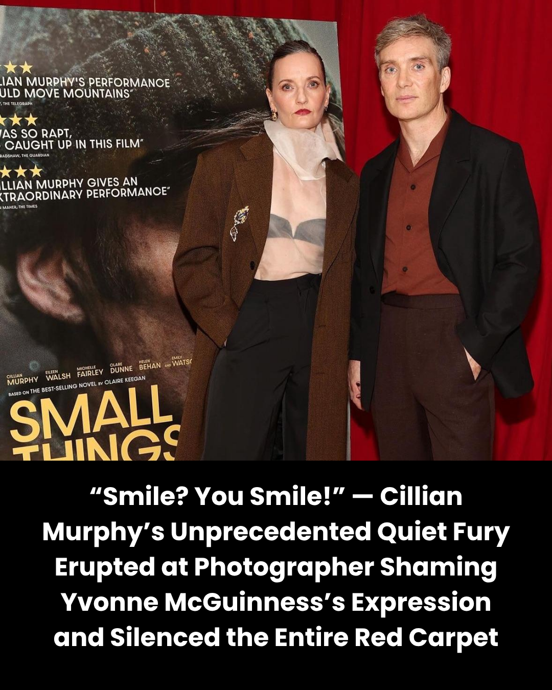 “Smile? You Smile!” — Cillian Murphy’s Unprecedented Quiet Fury Erupted at Photographer Shaming Yvonne McGuinness’s Expression and Silenced the Entire Red Carpet