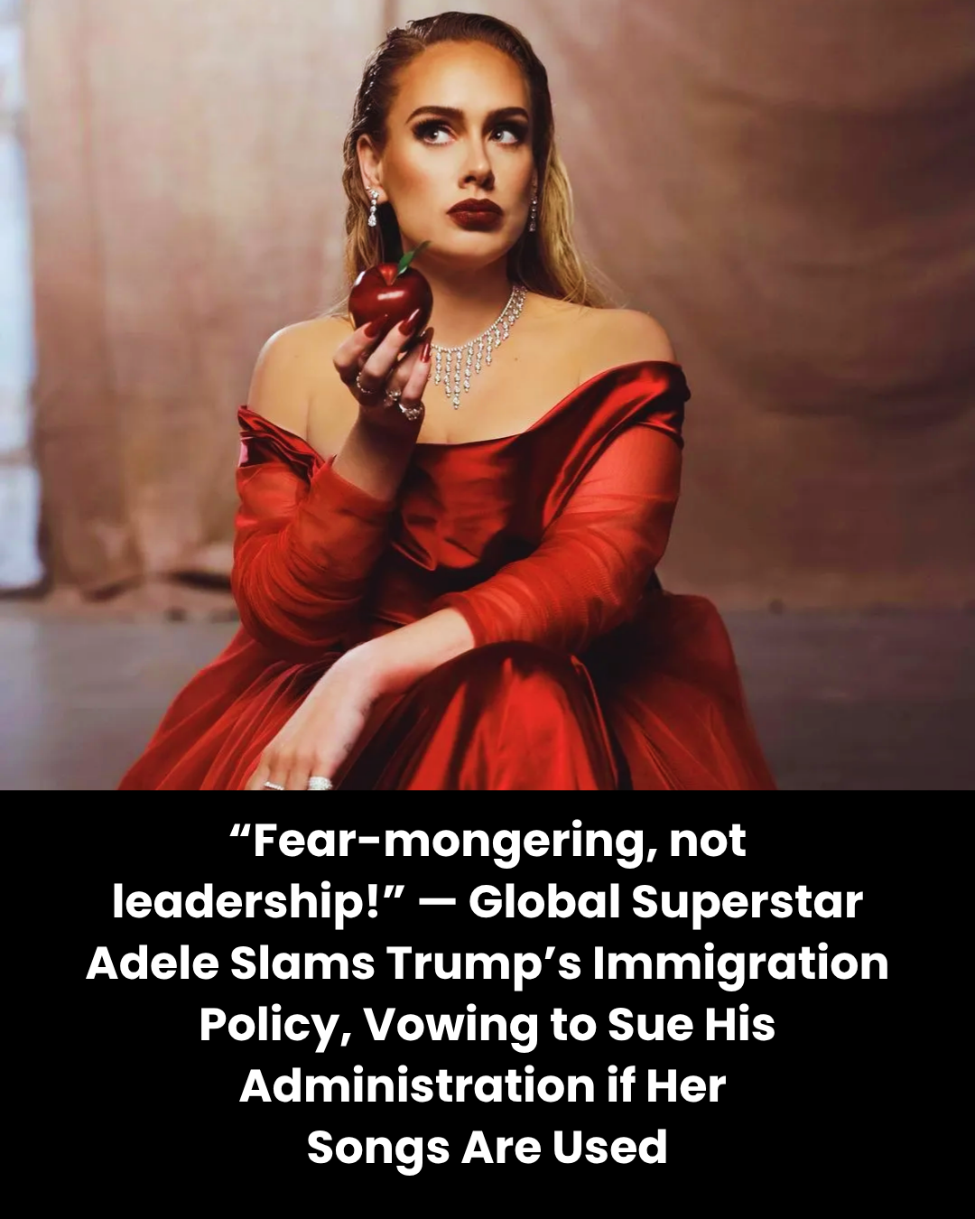 “Fear-mongering, not leadership!” — Global Superstar Adele Slams Trump’s Immigration Policy, Vowing to Sue His Administration if Her  Songs Are Used