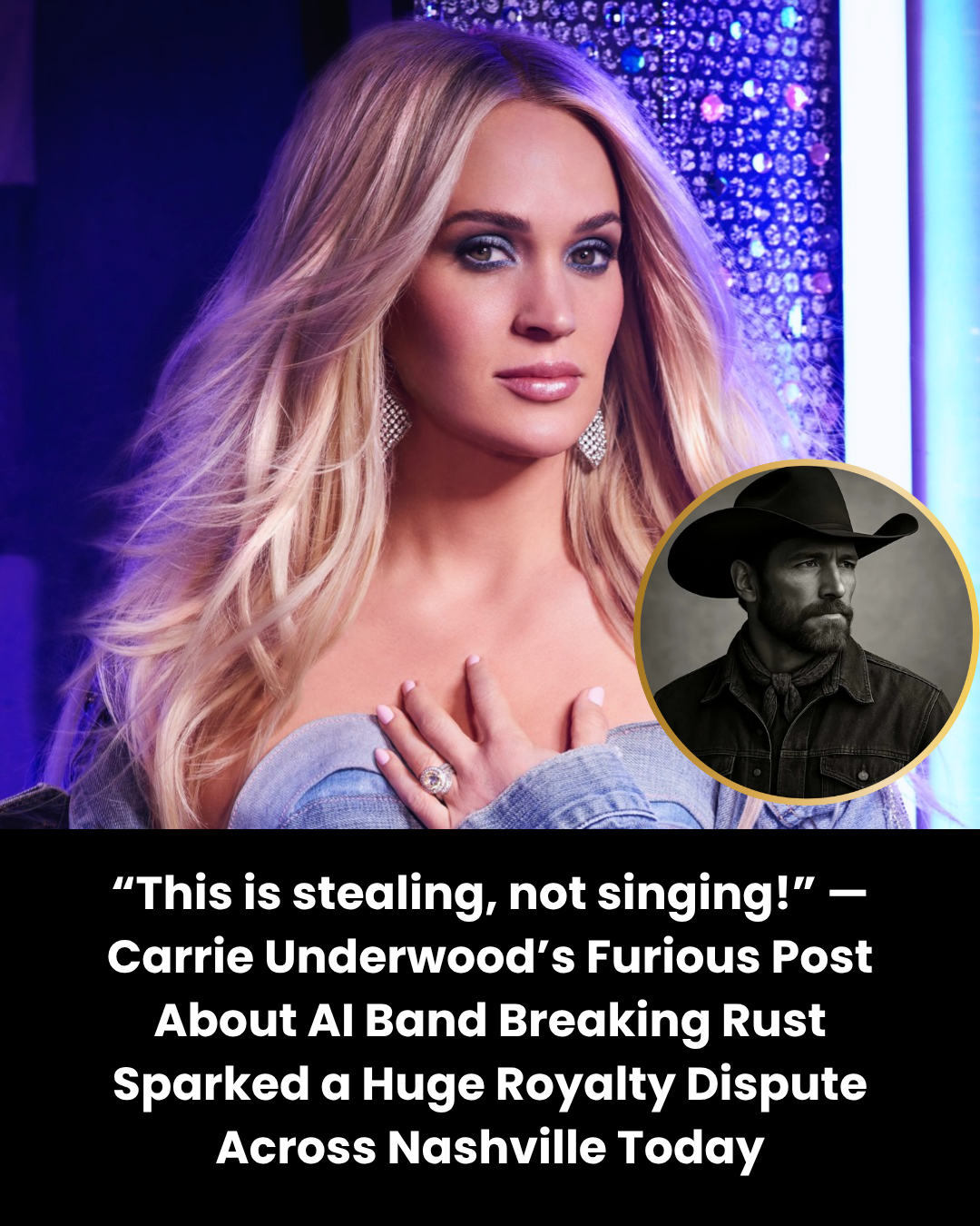 “This is stealing, not singing!” — Carrie Underwood’s Furious Post About AI Band Breaking Rust Sparked a Huge Royalty Dispute Across Nashville Today