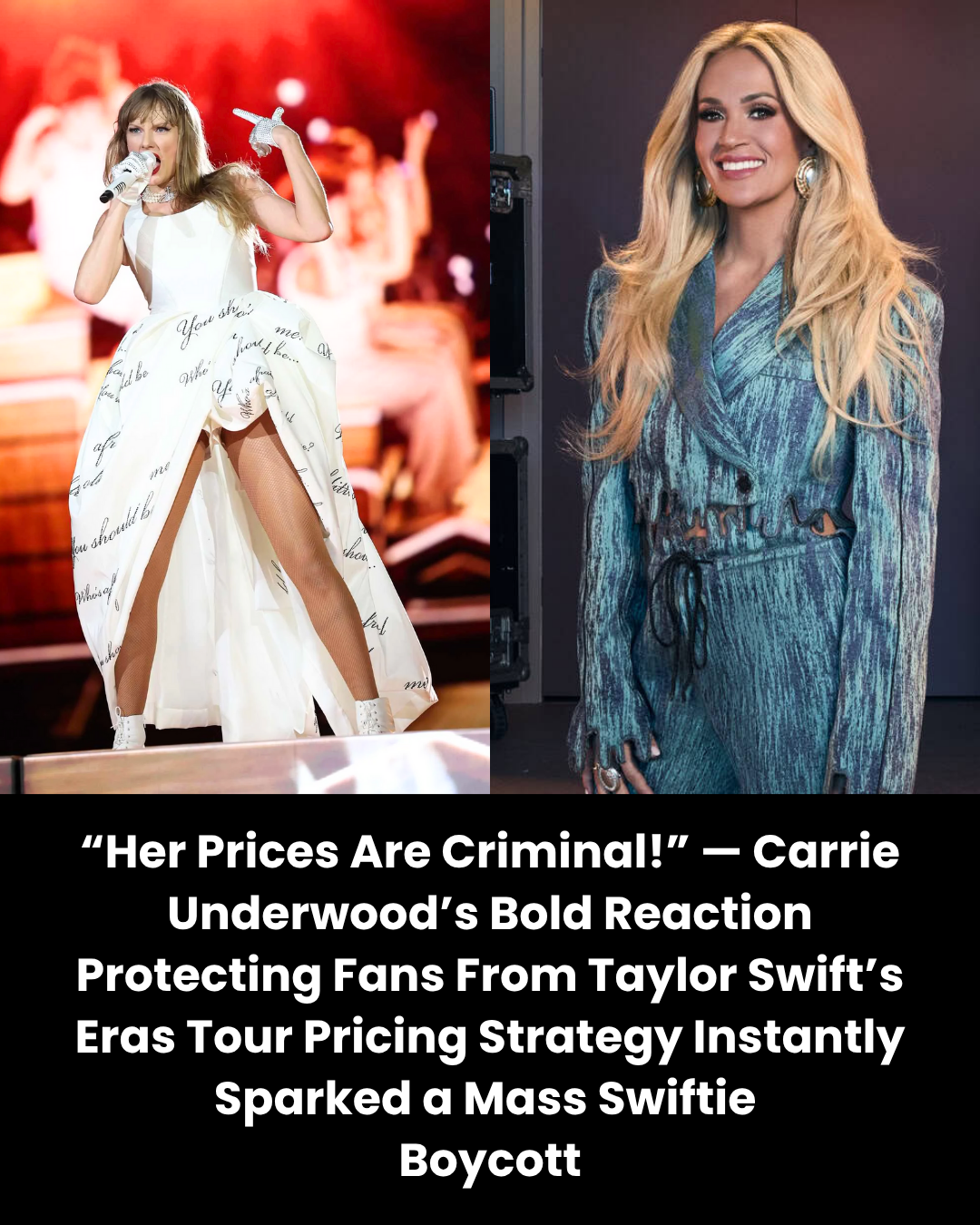 “Her Prices Are Criminal!” — Carrie Underwood’s Bold Reaction Protecting Fans From Taylor Swift’s Eras Tour Pricing Strategy Instantly Sparked a Mass Swiftie  Boycott