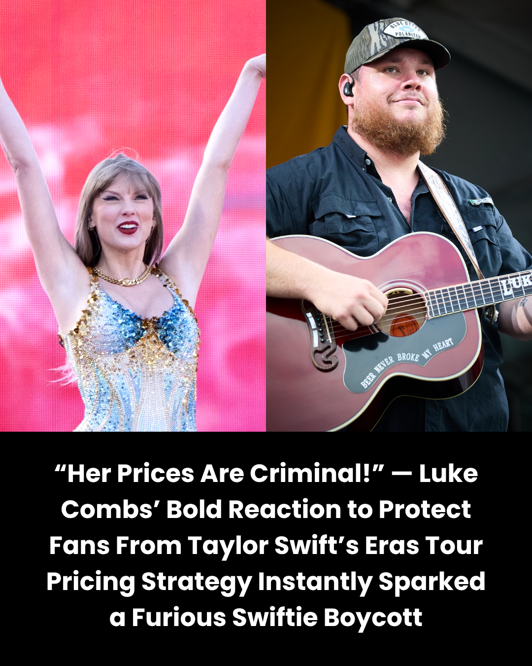 “Her Prices Are Criminal!” — Luke Combs’ Bold Reaction to Protect Fans From Taylor Swift’s Eras Tour Pricing Strategy Instantly Sparked a Furious Swiftie Boycott