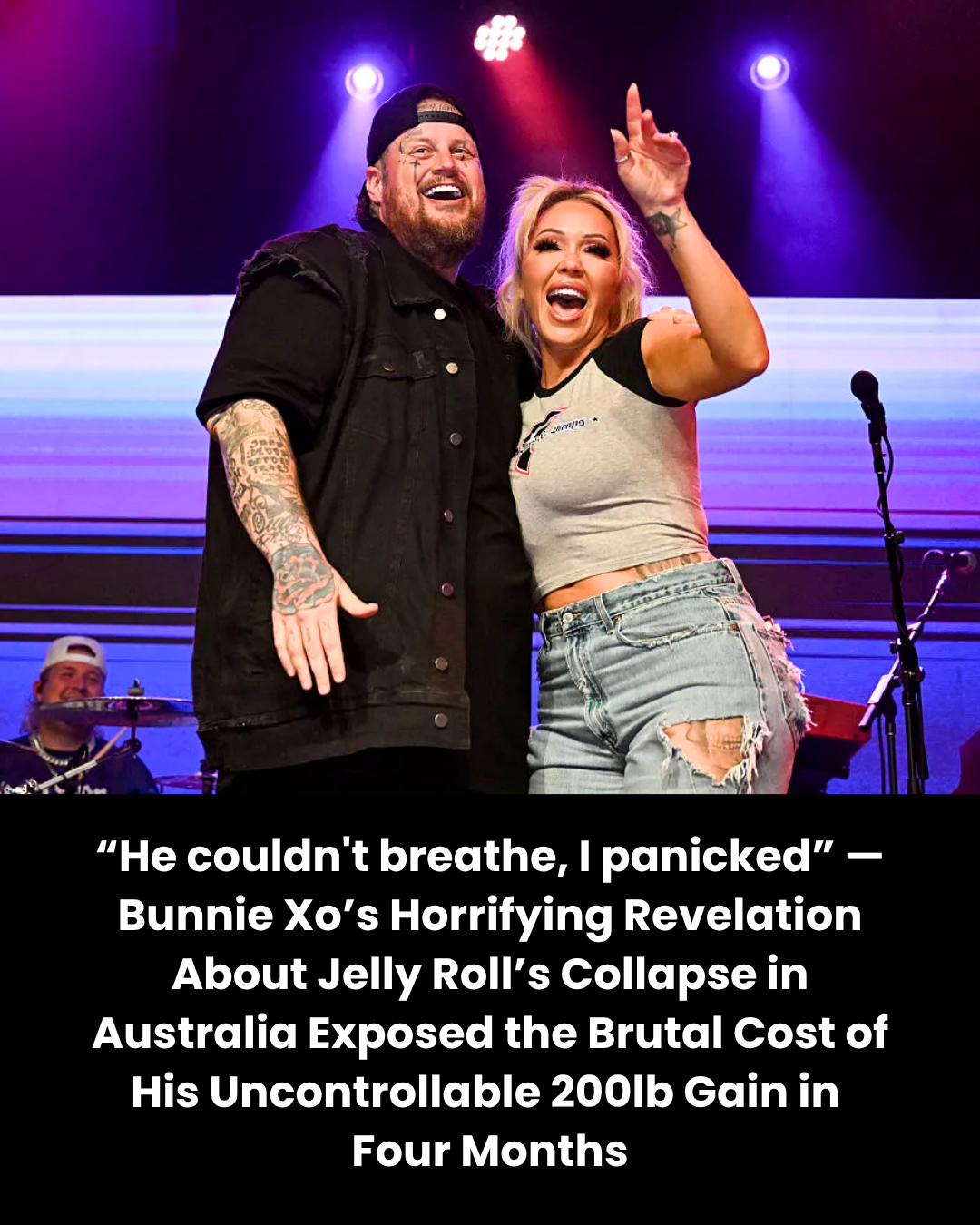 “He couldn’t breathe, I panicked” — Bunnie Xo’s Horrifying Revelation About Jelly Roll’s Collapse in Australia Exposed the Brutal Cost of His Uncontrollable 200lb Gain in  Four Months