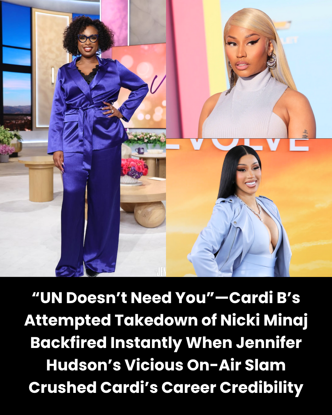 “UN Doesn’t Need You”—Cardi B’s Attempted Takedown of Nicki Minaj Backfired Instantly When Jennifer Hudson’s Vicious On-Air Slam Crushed Cardi’s Career Credibility