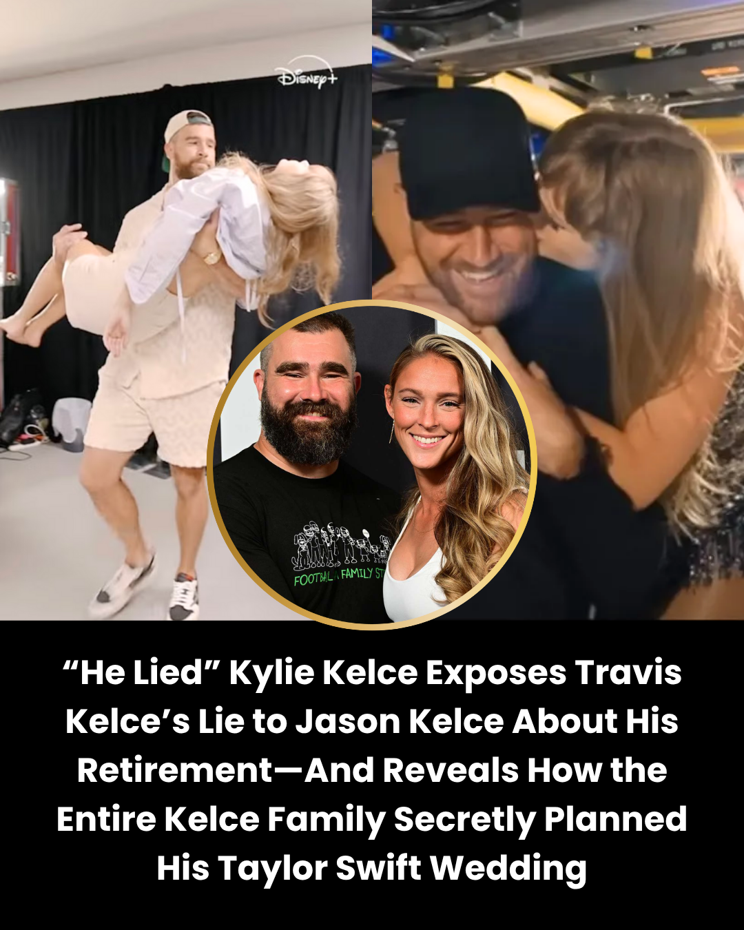 “He Lied” Kylie Kelce Exposes Travis Kelce’s Lie to Jason Kelce About His Retirement—And Reveals How the Entire Kelce Family Secretly Planned His Taylor Swift Wedding