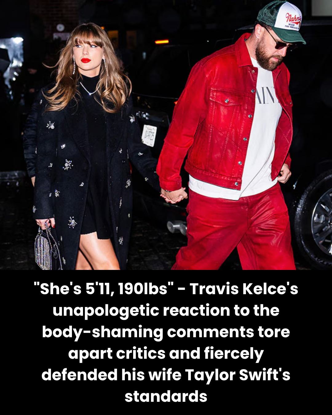 “She’s 5’11, 190lbs” – Travis Kelce’s unapologetic reaction to the body-shaming comments tore apart critics and fiercely defended his wife Taylor Swift’s standards