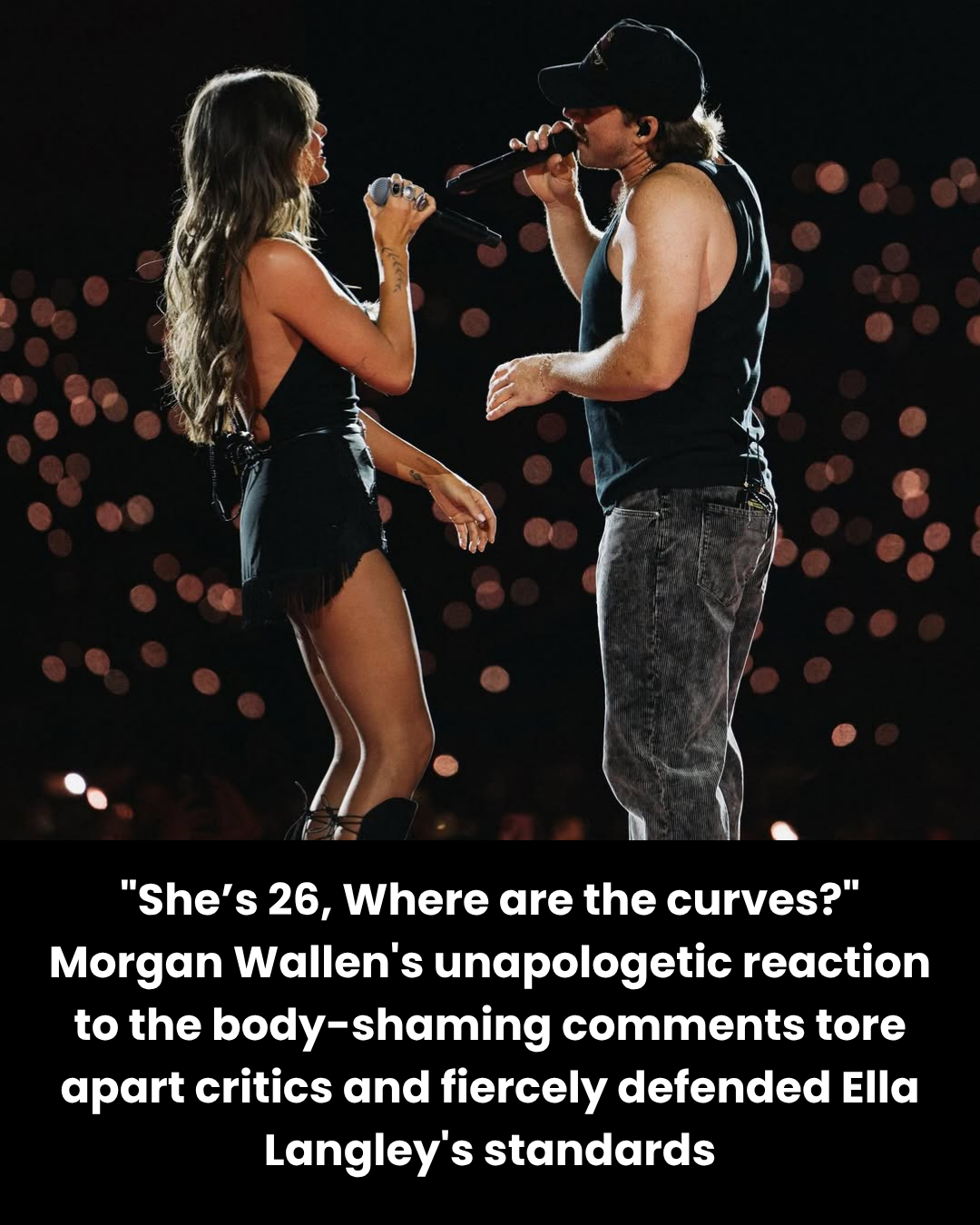 “She’s 26, Where are the curves?” Morgan Wallen’s unapologetic reaction to the body-shaming comments tore apart critics and fiercely defended Ella Langley’s standards