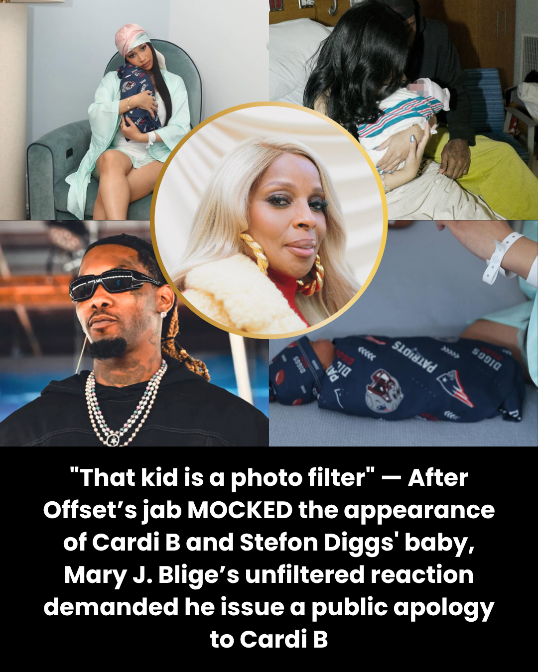 “That kid is a photo filter” — After Offset’s jab MOCKED the appearance of Cardi B and Stefon Diggs’ baby, Mary J. Blige’s unfiltered reaction demanded he issue a public apology to Cardi B