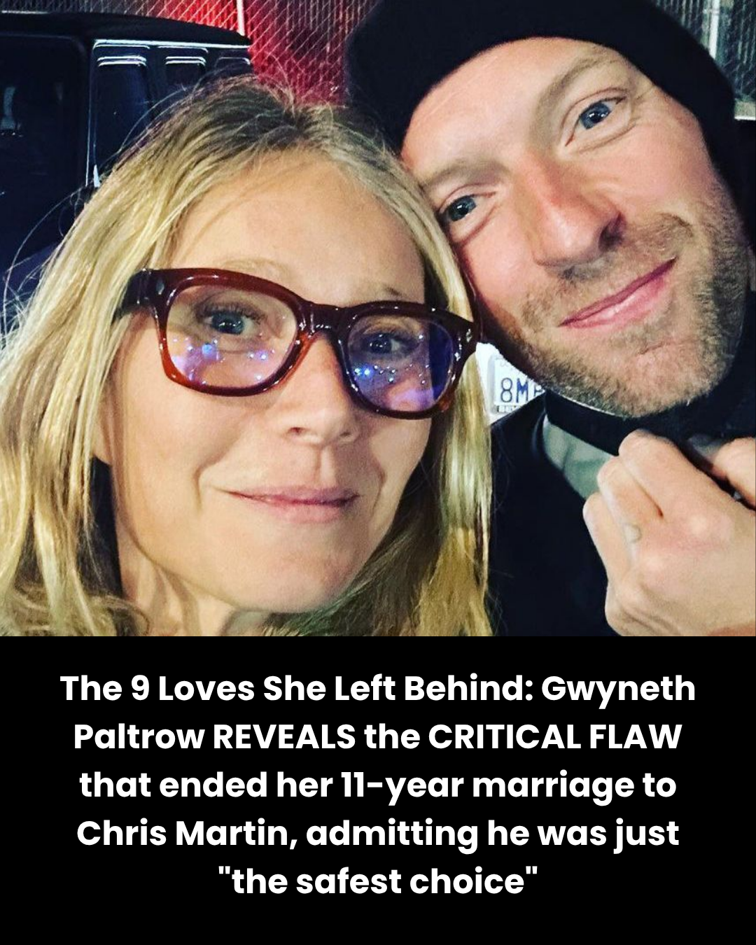 The 9 Loves She Left Behind: Gwyneth Paltrow REVEALS the CRITICAL FLAW that ended her 11-year marriage to Chris Martin, admitting he was just “the safest choice”