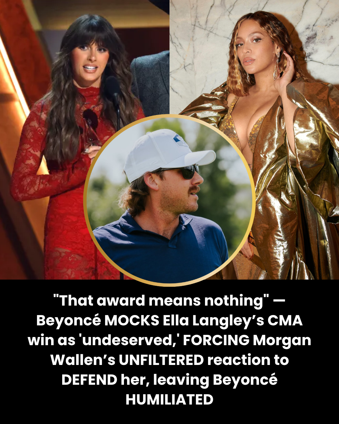 “That award means nothing” — Beyoncé MOCKS Ella Langley’s CMA win as ‘undeserved,’ FORCING Morgan Wallen’s UNFILTERED reaction to DEFEND her, leaving Beyoncé HUMILIATED
