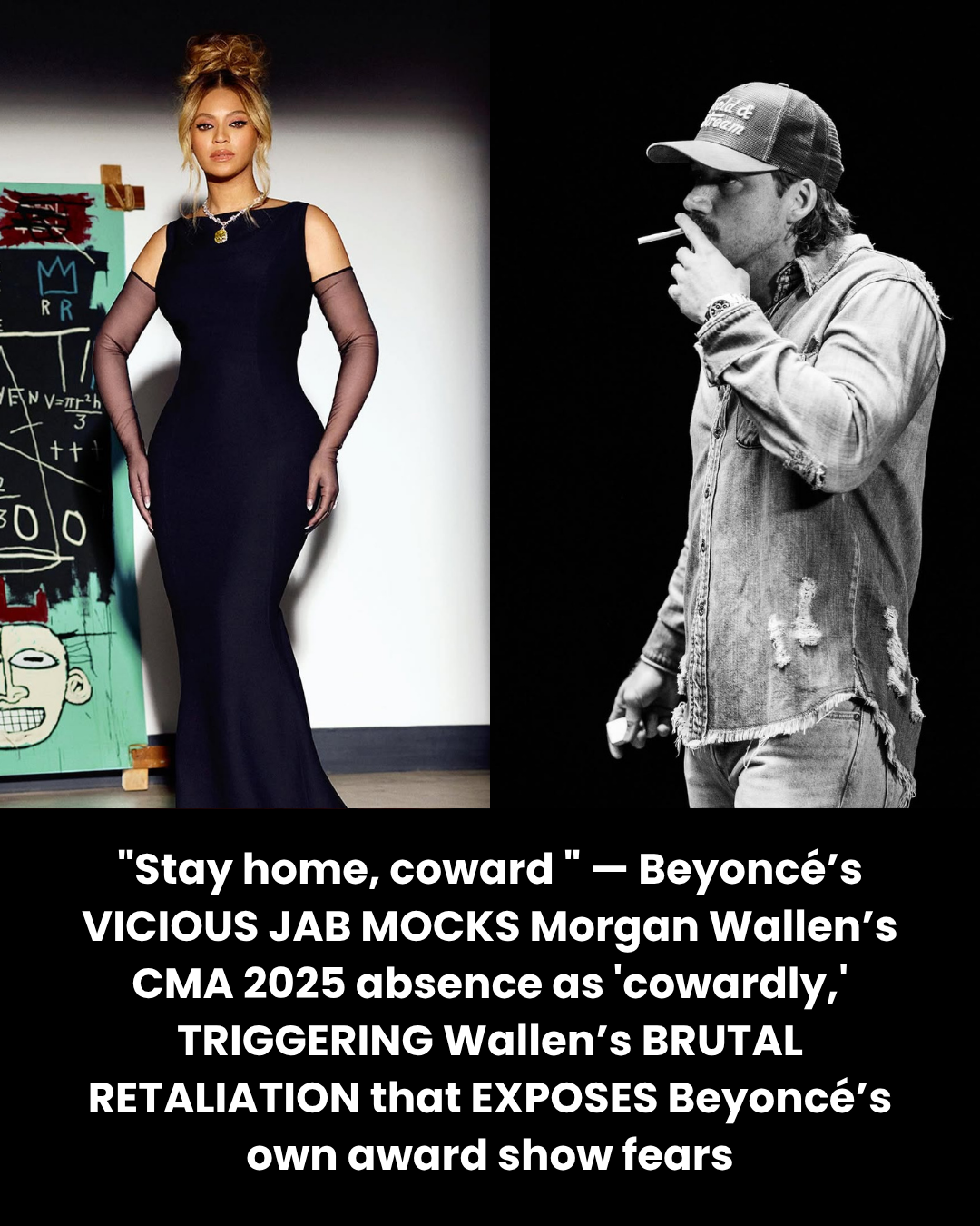 “Stay home, coward ” — Beyoncé’s VICIOUS JAB MOCKS Morgan Wallen’s CMA 2025 absence as ‘cowardly,’ TRIGGERING Wallen’s BRUTAL RETALIATION that EXPOSES Beyoncé’s own award show fears