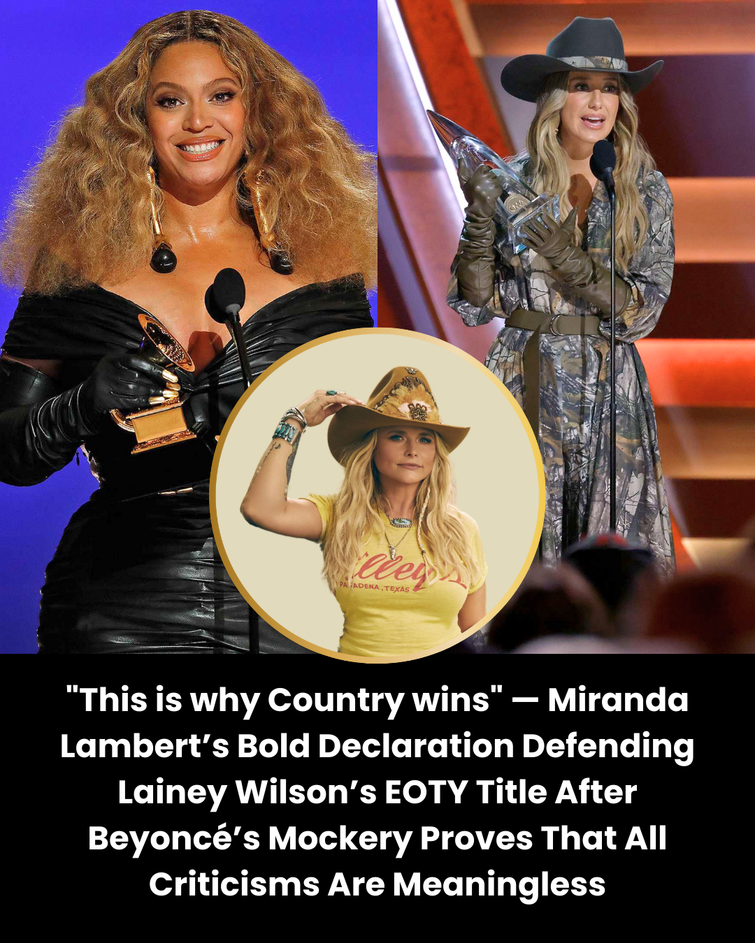 “This is why Country wins” — Miranda Lambert’s Bold Declaration Defending Lainey Wilson’s EOTY Title After Beyoncé’s Mockery Proves That All Criticisms Are Meaningless