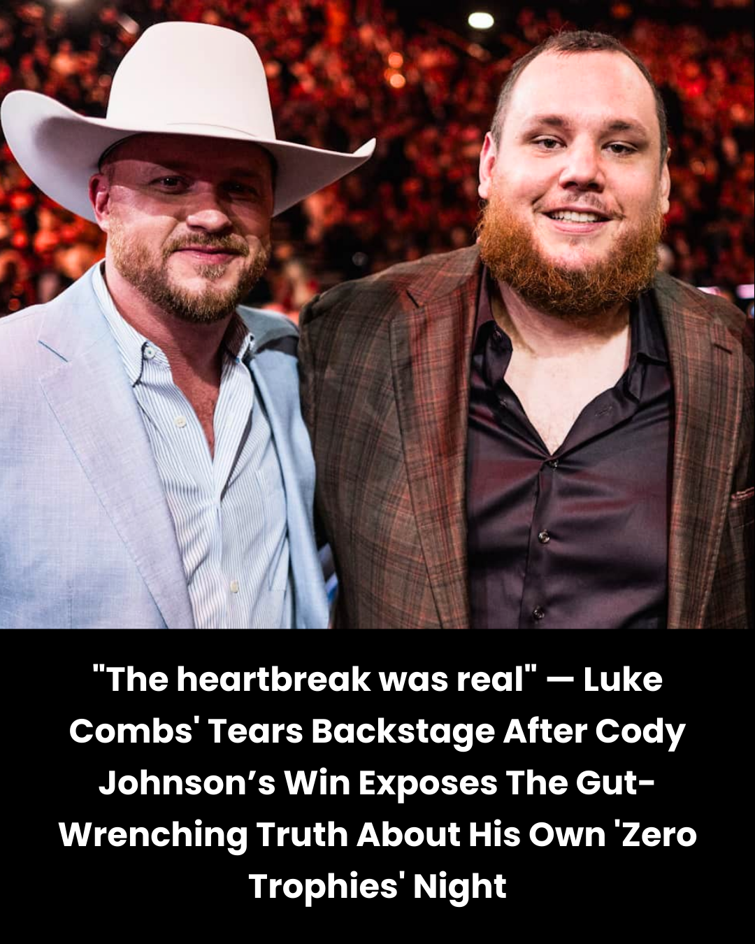 “The heartbreak was real” — Luke Combs’ Tears Backstage After Cody Johnson’s Win Exposes The Gut-Wrenching Truth About His Own ‘Zero Trophies’ Night