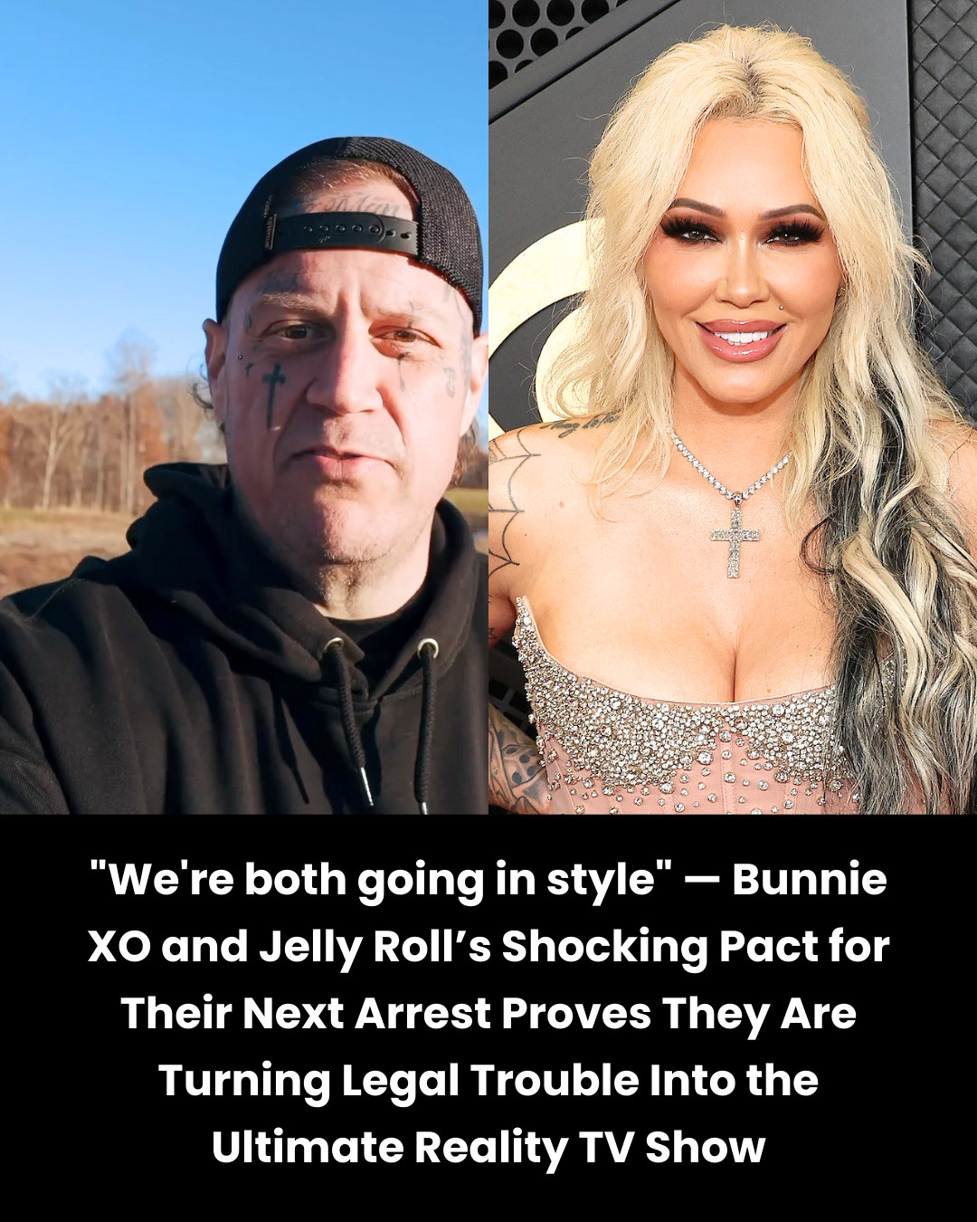 “We’re both going in style” — Bunnie XO and Jelly Roll’s Shocking Pact for Their Next Arrest Proves They Are Turning Legal Trouble Into the Ultimate Reality TV Show