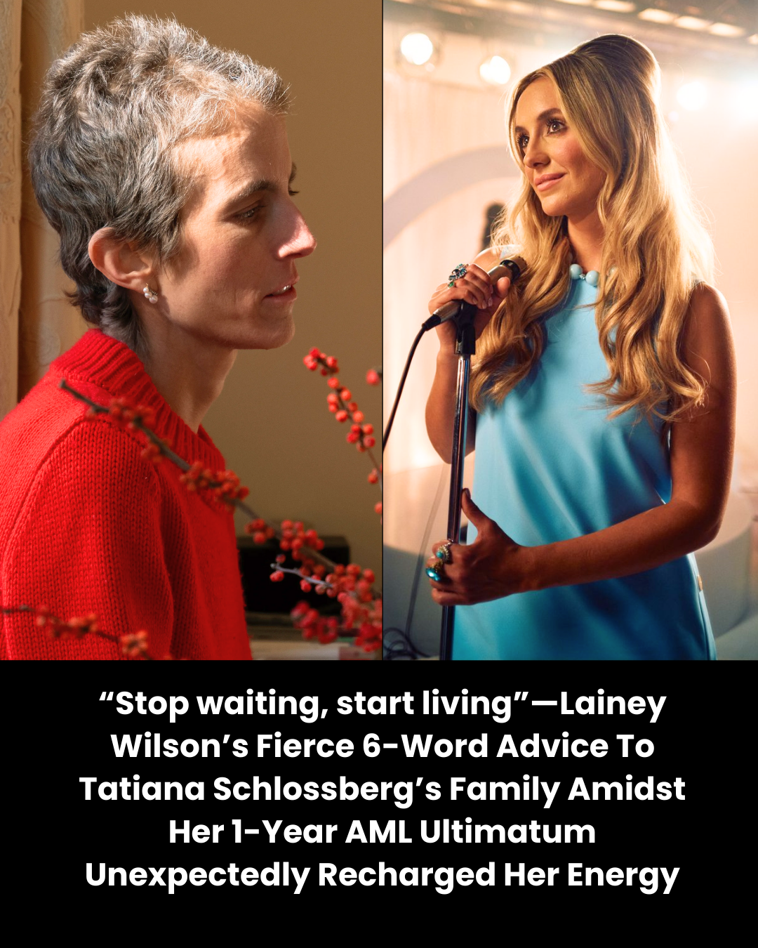 “Stop waiting, start living”—Lainey Wilson’s Fierce 6-Word Advice To Tatiana Schlossberg’s Family Amidst Her 1-Year AML Ultimatum Unexpectedly Recharged Her Energy