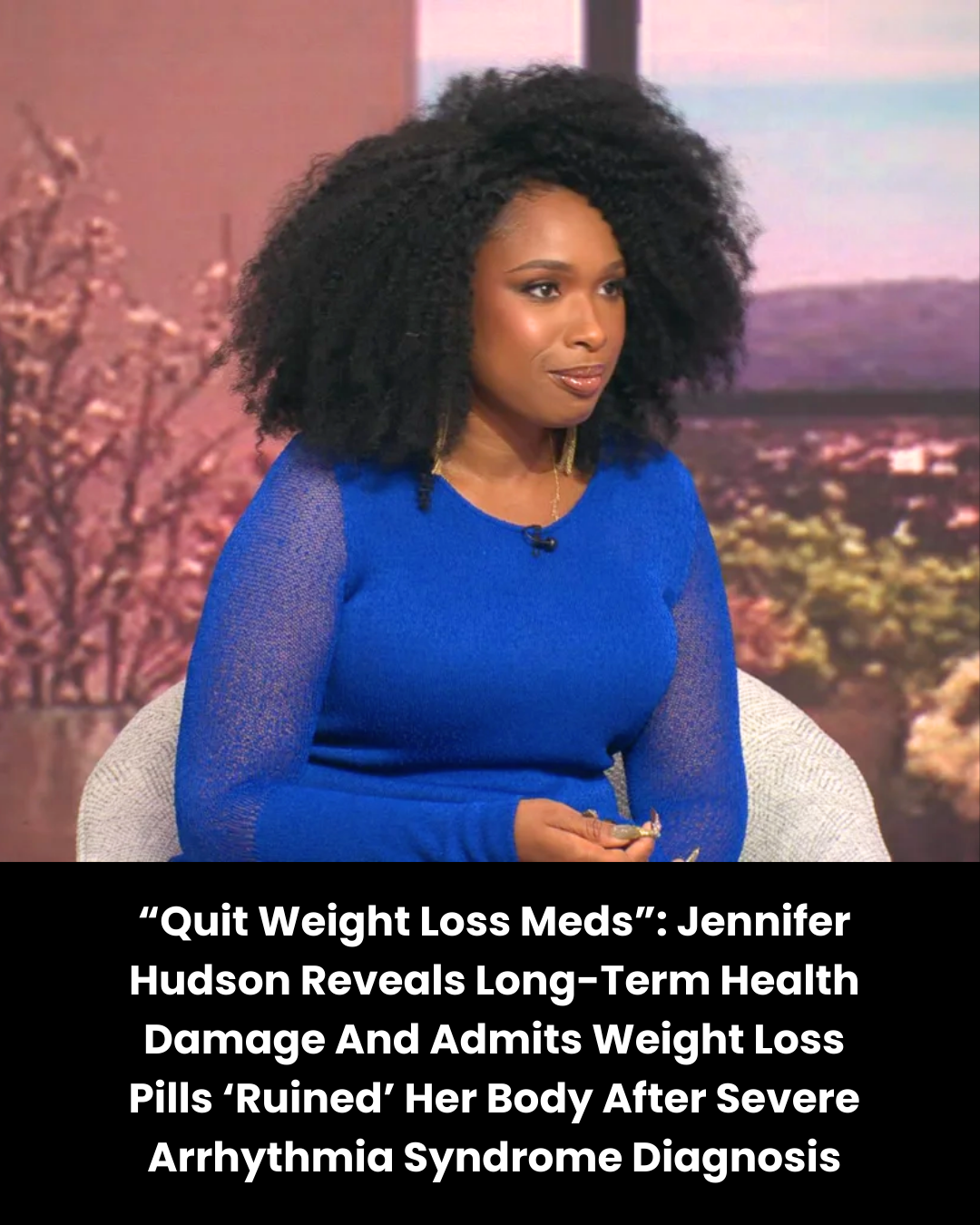 “Quit Weight Loss Meds”: Jennifer Hudson Reveals Long-Term Health Damage And Admits Weight Loss Pills ‘Ruined’ Her Body After Severe Arrhythmia Syndrome Diagnosis