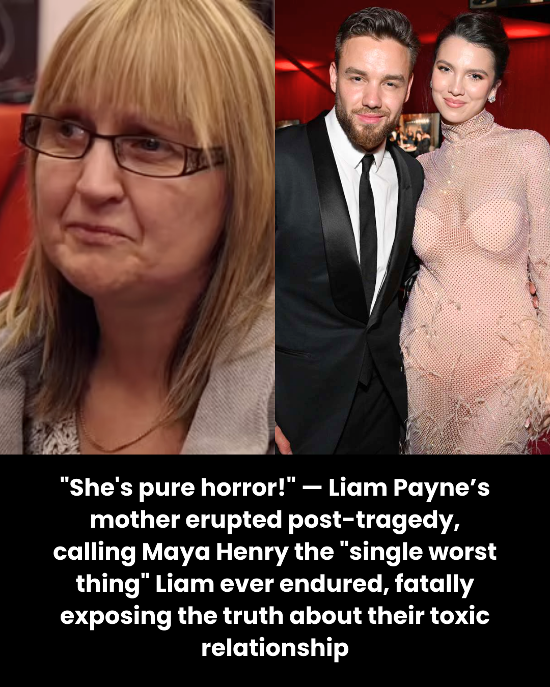 “She’s pure horror!” — Liam Payne’s mother erupted post-tragedy, calling Maya Henry the “single worst thing” Liam ever endured, fatally exposing the truth about their toxic relationship