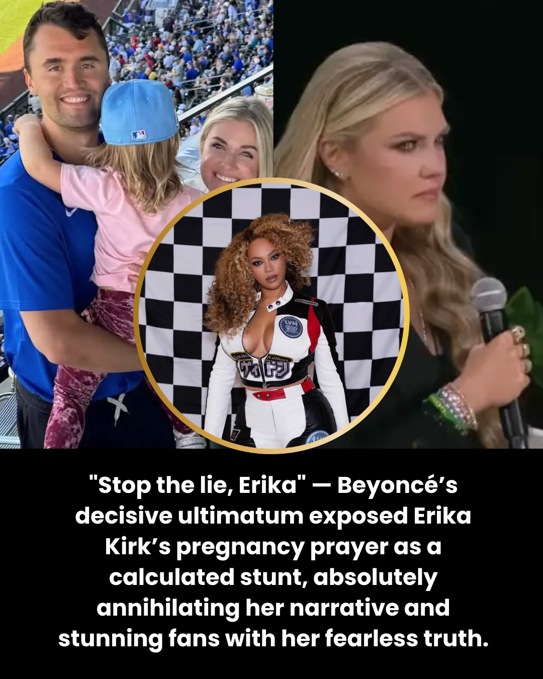 “Stop the lie, Erika” — Beyoncé’s decisive ultimatum exposed Erika Kirk’s pregnancy prayer as a calculated stunt, absolutely annihilating her narrative and stunning fans with her fearless truth.