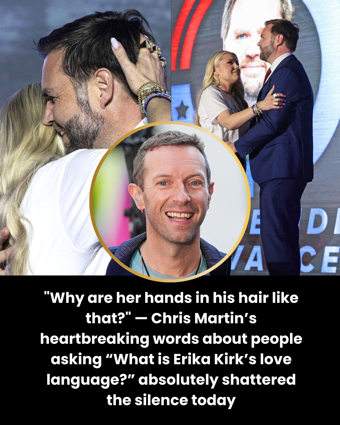 “Why are her hands in his hair like that?” — Chris Martin’s heartbreaking words about people asking “What is Erika Kirk’s love language?” absolutely shattered the silence today