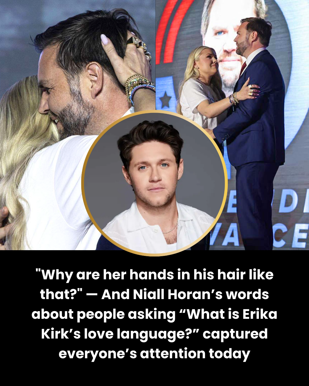 “Why are her hands in his hair like that?” — And Niall Horan’s words about people asking “What is Erika Kirk’s love language?” captured everyone’s attention today