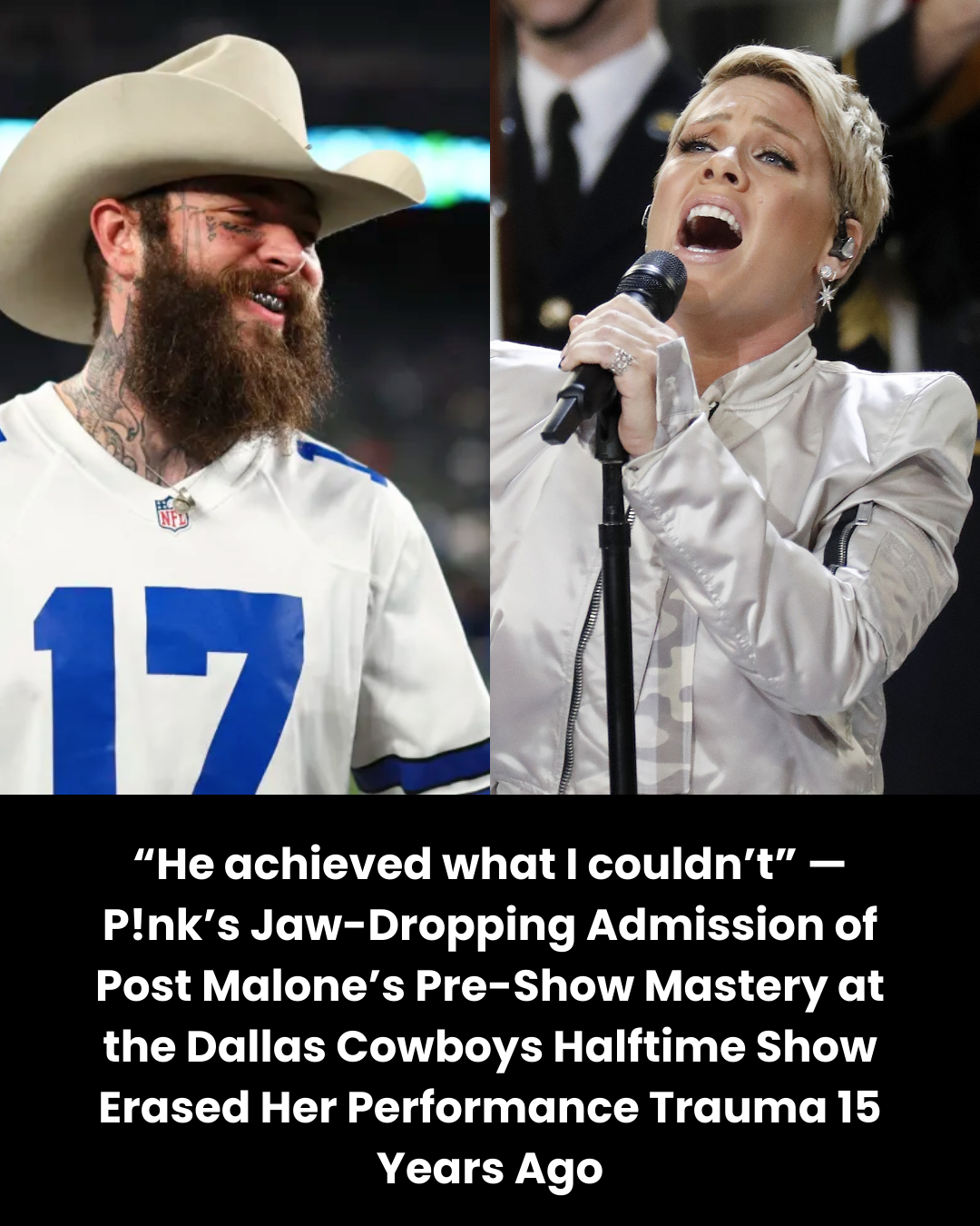 “He achieved what I couldn’t” — P!nk’s Jaw-Dropping Admission of Post Malone’s Pre-Show Mastery at the Dallas Cowboys Halftime Show Erased Her Performance Trauma 15 Years Ago