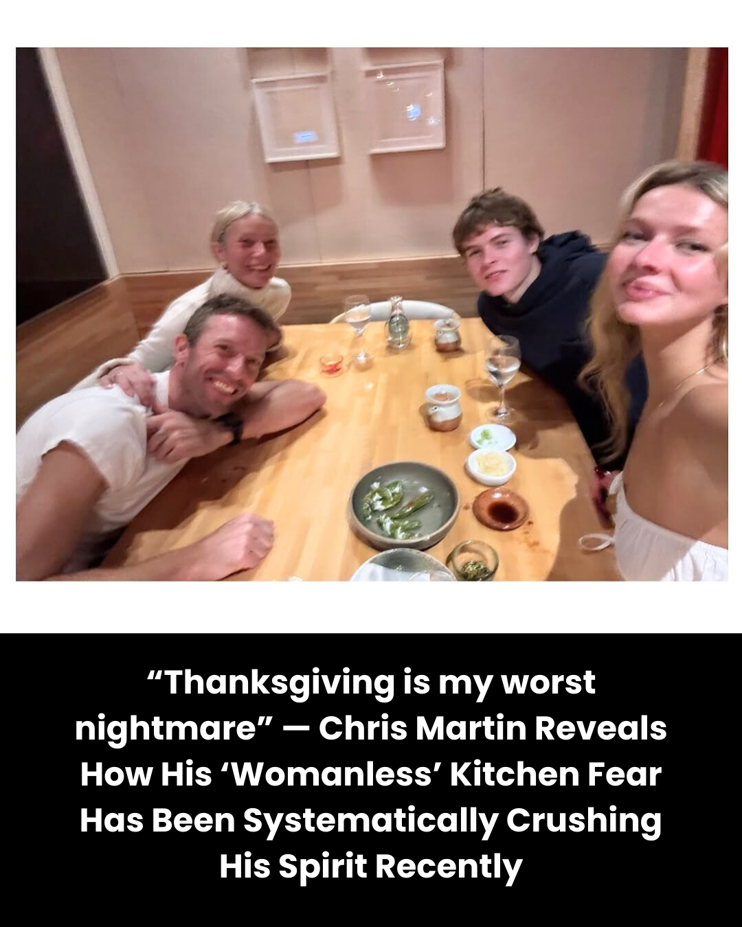 “Thanksgiving is my worst nightmare” — Chris Martin Reveals How His ‘Womanless’ Kitchen Fear Has Been Systematically Crushing His Spirit Recently