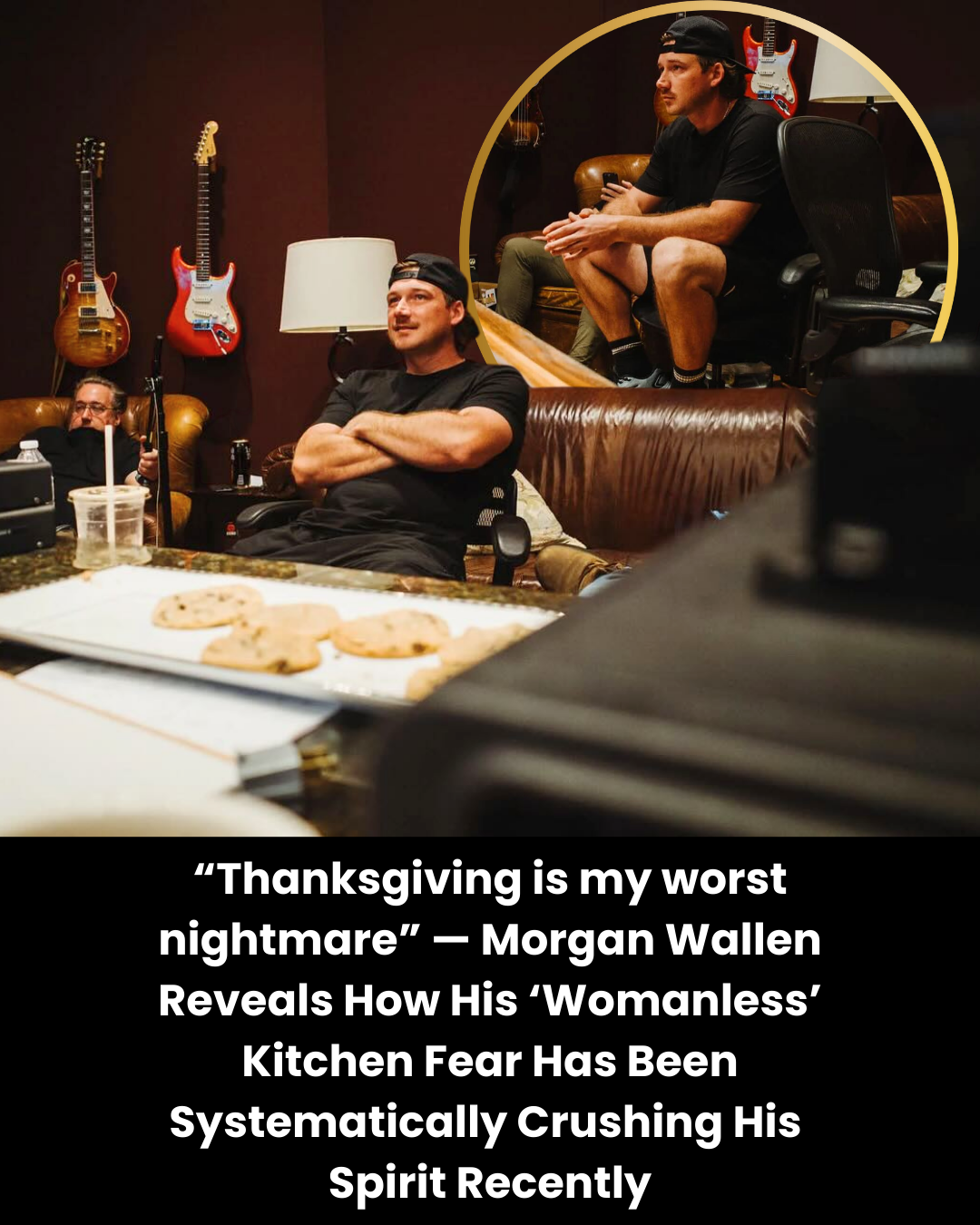 “Thanksgiving is my worst nightmare” — Morgan Wallen Reveals How His ‘Womanless’ Kitchen Fear Has Been Systematically Crushing His  Spirit Recently