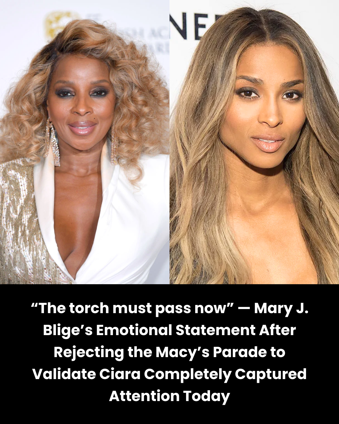 “The torch must pass now” — Mary J. Blige’s Emotional Statement After Rejecting the Macy’s Parade to Validate Ciara Completely Captured Attention Today