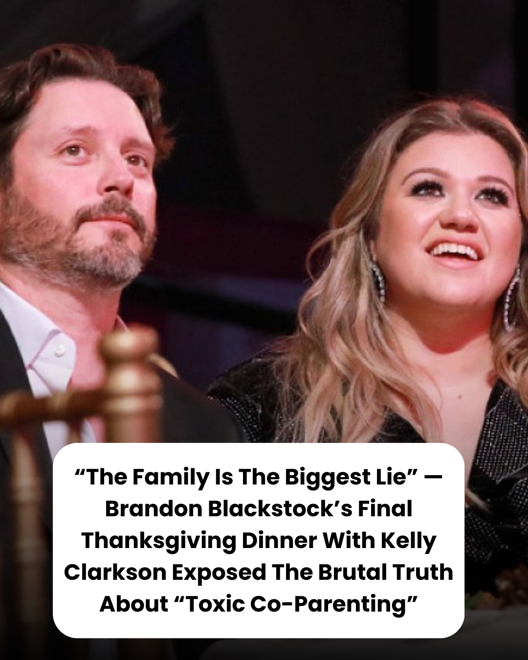 “The Family Is The Biggest Lie” — Brandon Blackstock’s Final Thanksgiving Dinner With Kelly Clarkson Exposed The Brutal Truth About “Toxic Co-Parenting”