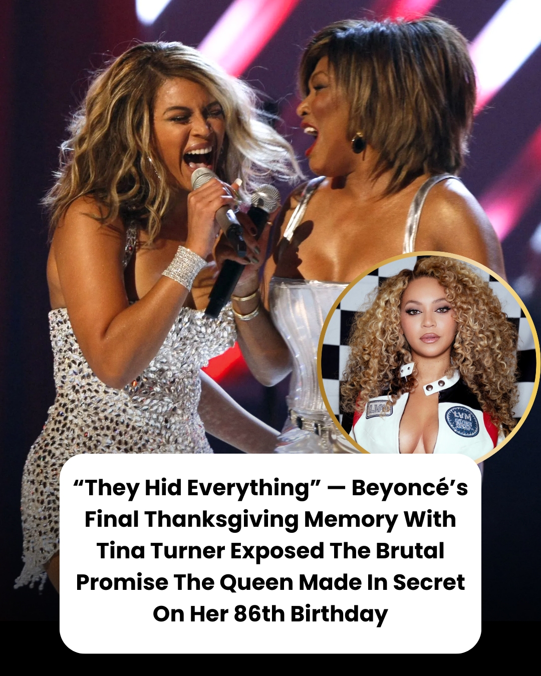 “They Hid Everything” — Beyoncé’s Final Thanksgiving Memory With Tina Turner Exposed The Brutal Promise The Queen Made In Secret On Her 86th Birthday.