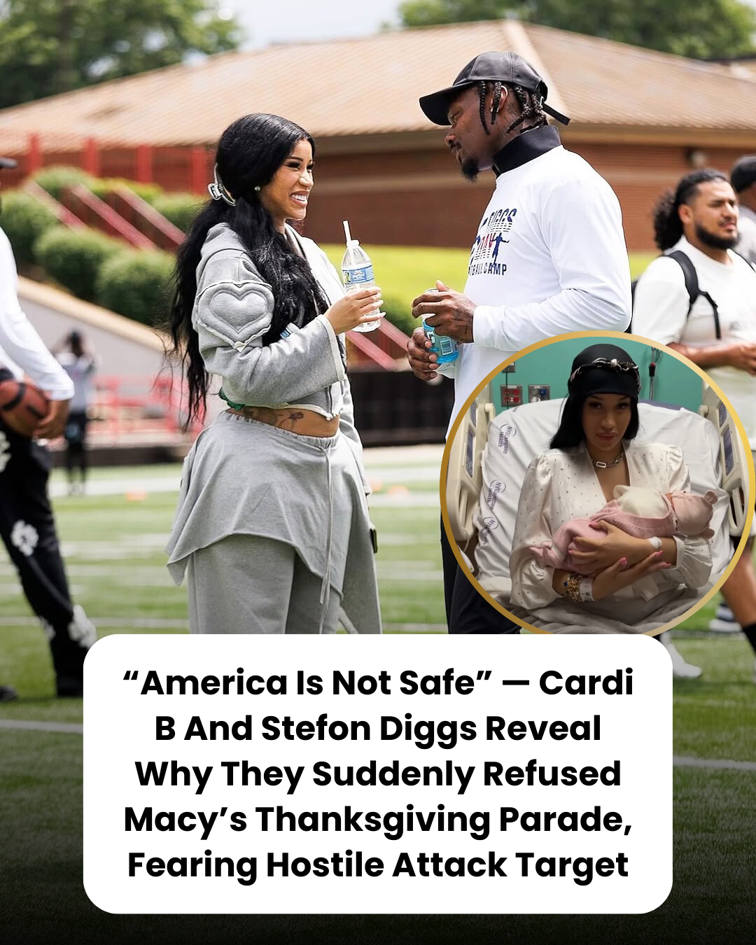 “America Is Not Safe” — Cardi B And Stefon Diggs Reveal Why They Suddenly Refused Macy’s Thanksgiving Parade, Fearing Hostile Attack Target