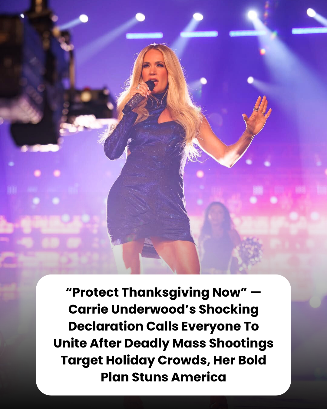 “Protect Thanksgiving Now” — Carrie Underwood’s Shocking Declaration Calls Everyone To Unite After Deadly Mass Shootings Target Holiday Crowds, Her Bold Plan Stuns America