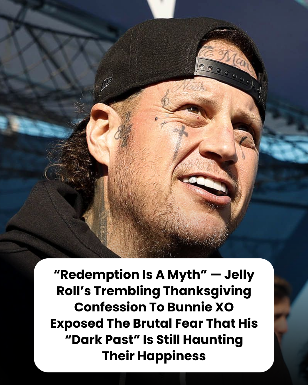 “Redemption Is A Myth” — Jelly Roll’s Trembling Thanksgiving Confession To Bunnie XO Exposed The Brutal Fear That His “Dark Past” Is Still Haunting Their Happiness