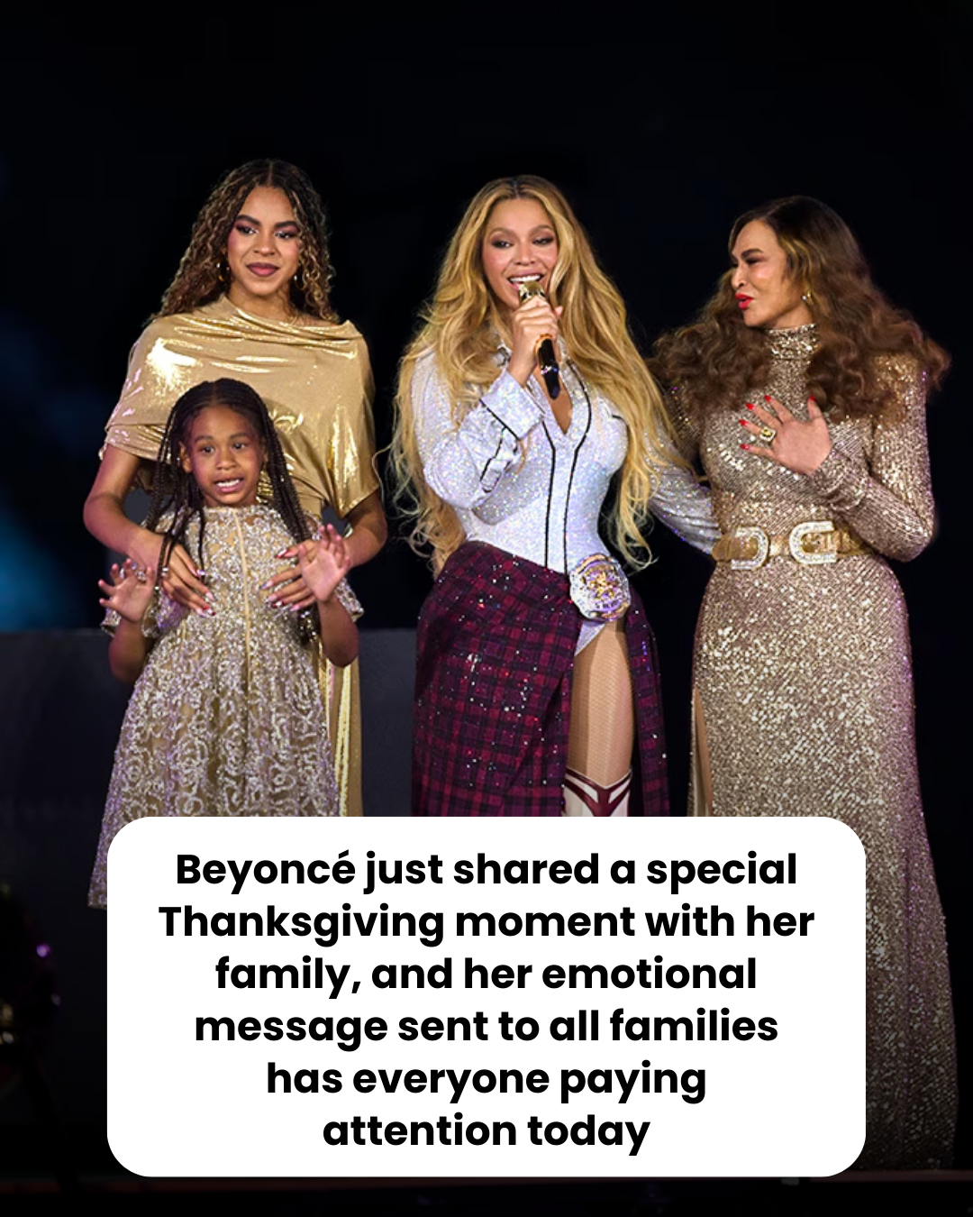Beyoncé just shared a special Thanksgiving moment with her family, and her emotional message sent to all families  has everyone paying  attention today