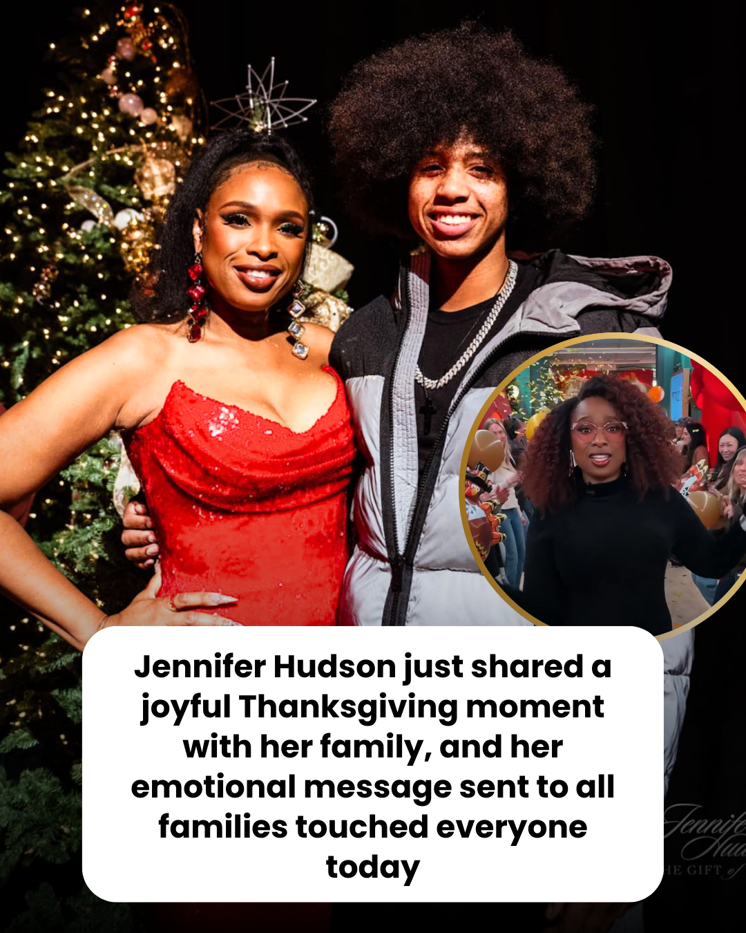 Jennifer Hudson just shared a joyful Thanksgiving moment with her family, and her emotional message sent to all families touched everyone today