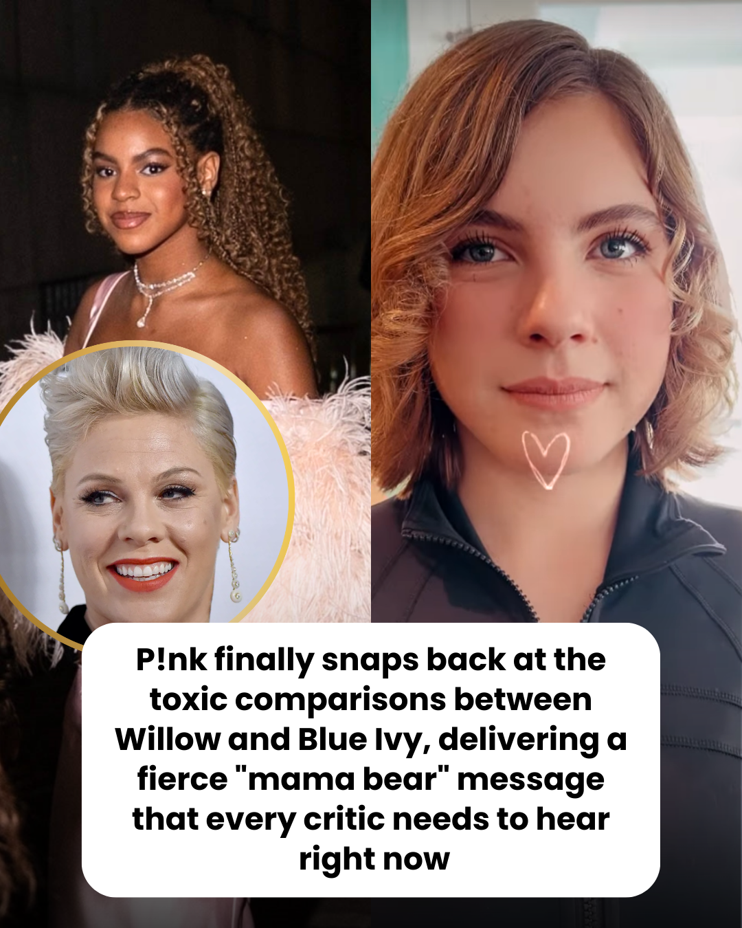 P!nk finally snaps back at the toxic comparisons between Willow and Blue Ivy, delivering a fierce “mama bear” message that every critic needs to hear  right now