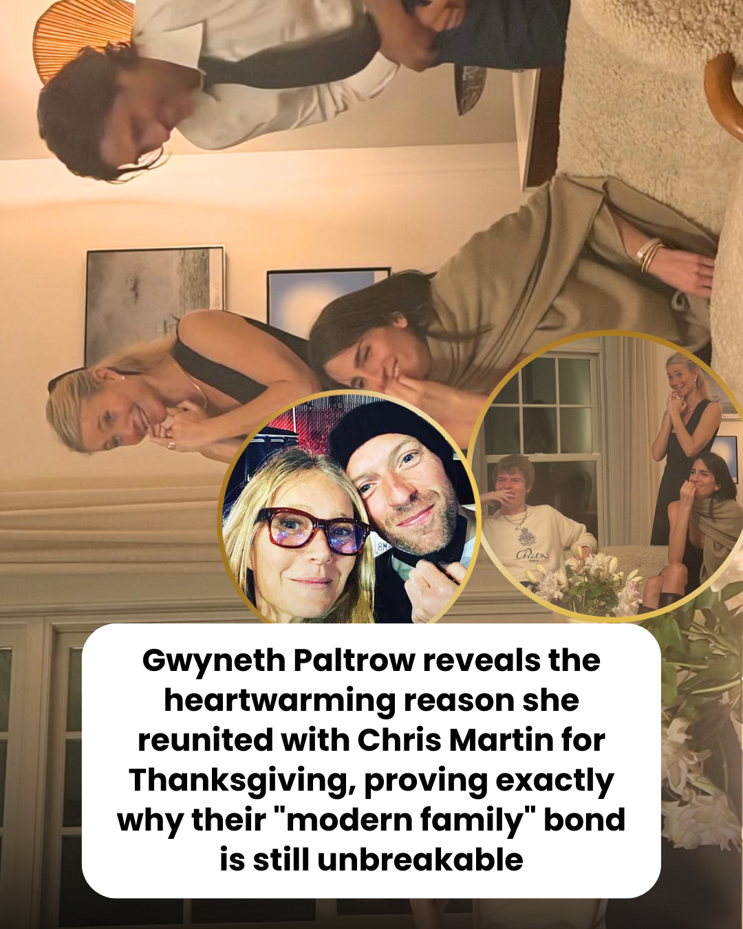 Gwyneth Paltrow reveals the heartwarming reason she reunited with Chris Martin for Thanksgiving, proving exactly why their “modern family” bond is still unbreakable