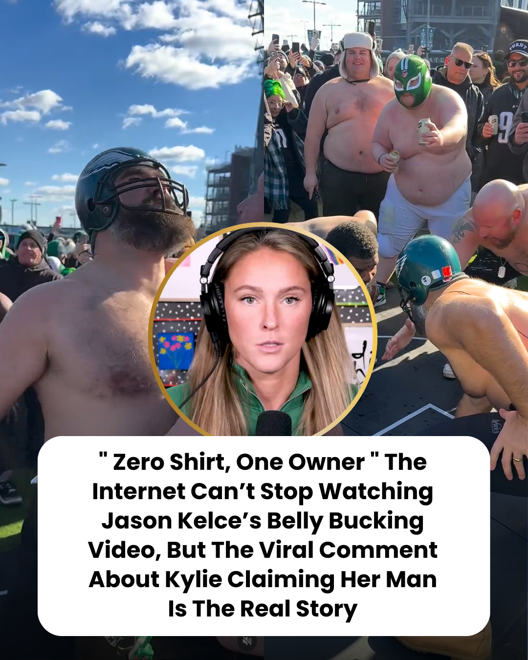 The internet can’t stop watching Jason Kelce’s belly bucking video, but the top comment about Kylie claiming her man is the only thing people are talking about