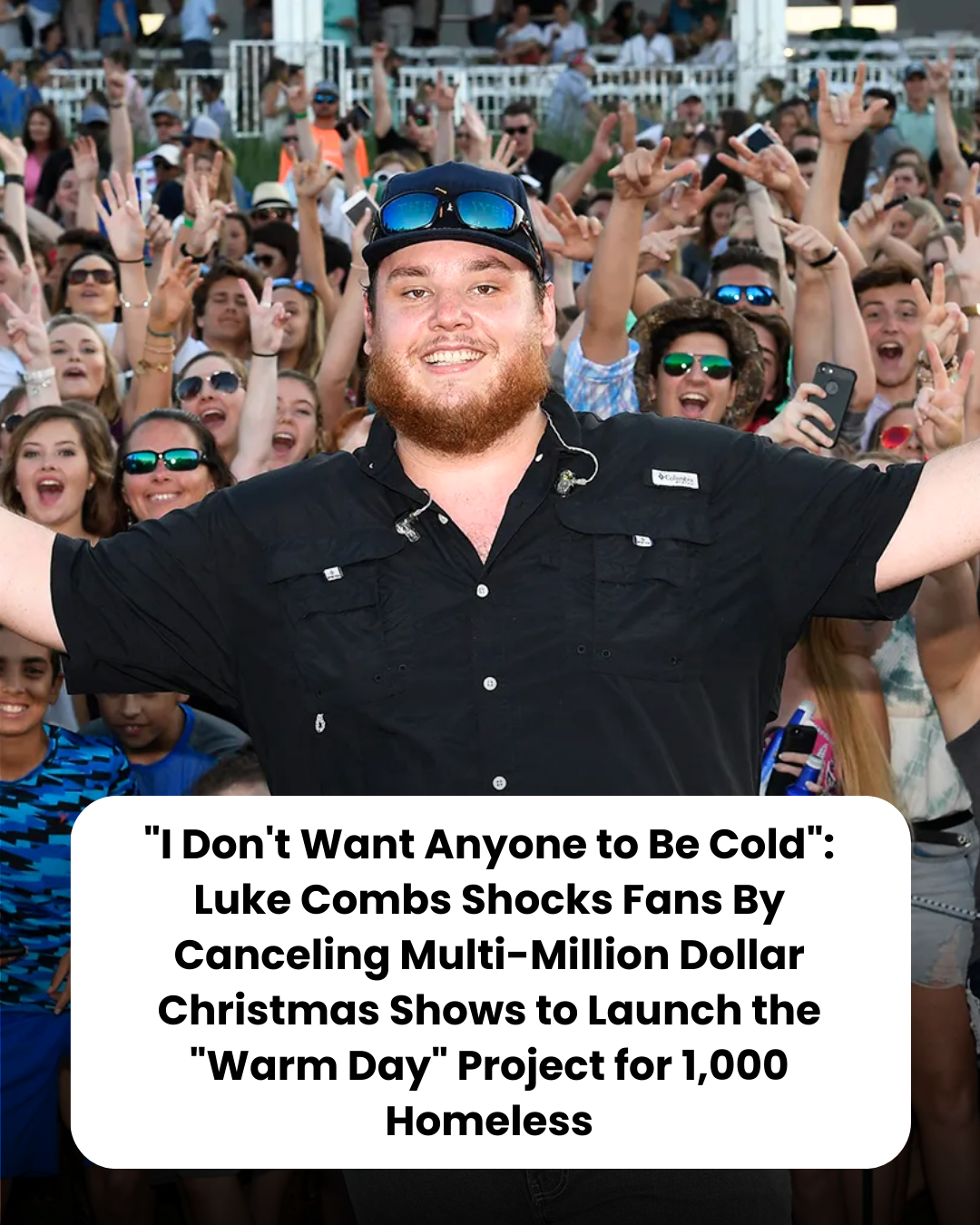 “I Don’t Want Anyone to Be Cold”: Luke Combs Shocks Fans By Canceling Multi-Million Dollar Christmas Shows to Launch the “Warm Day” Project for 1,000 Homeless