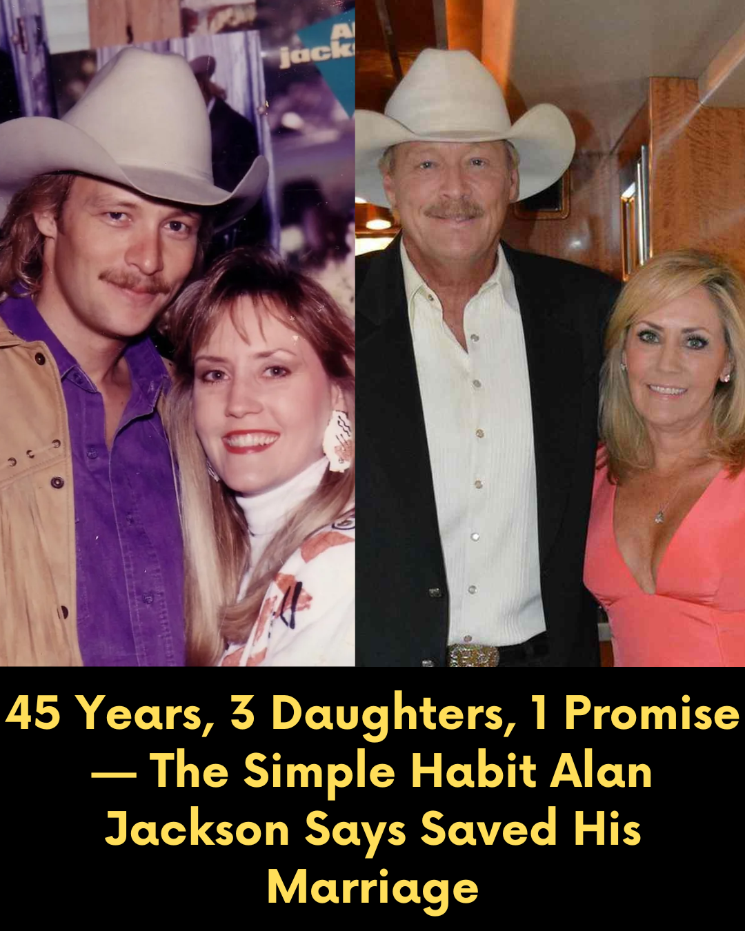 45 Years, 3 Daughters, 1 Promise — The Simple Habit Alan Jackson Says Saved His Marriage
