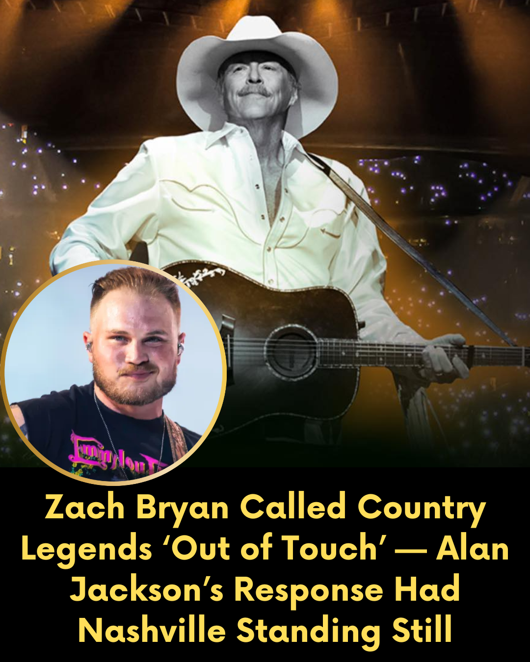 Zach Bryan Called Country Legends ‘Out of Touch’ — Alan Jackson’s Response Had Nashville Standing Still